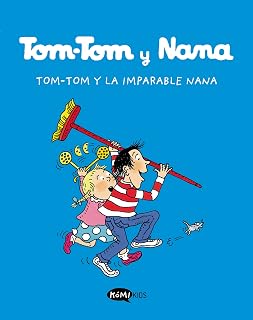 Tom-Tom y Nana 1 Tom-Tom y la Imparable Nana