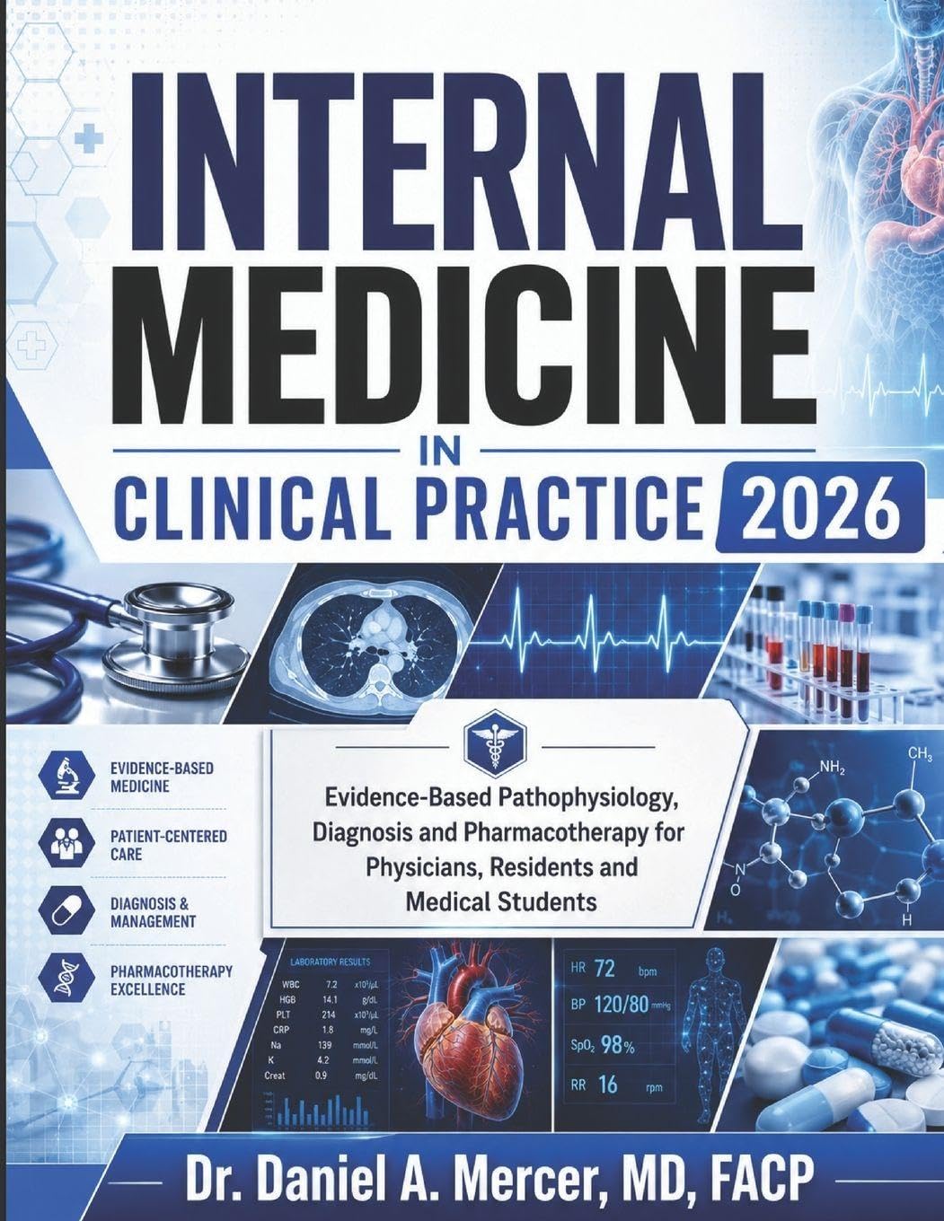 Internal Medicine in Clinical Practice 2026: Evidence-Based Pathophysiology, Diagnosis and Pharmacotherapy for Physicians, Residents and Medical Students