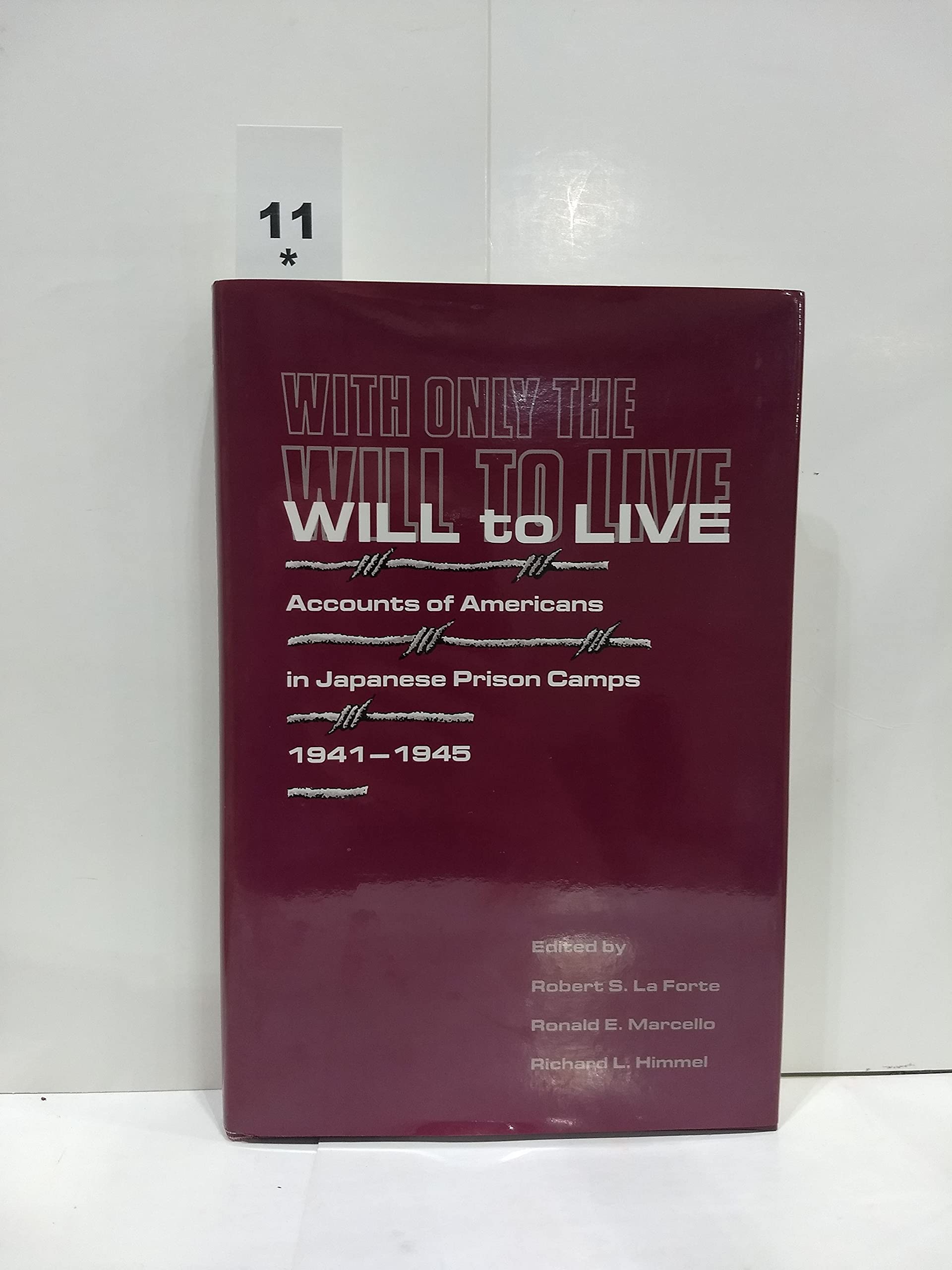 Buy With Only the Will to Live: Accounts of Americans in Japanese Prison Camps 1941-1945 — BookShops.in