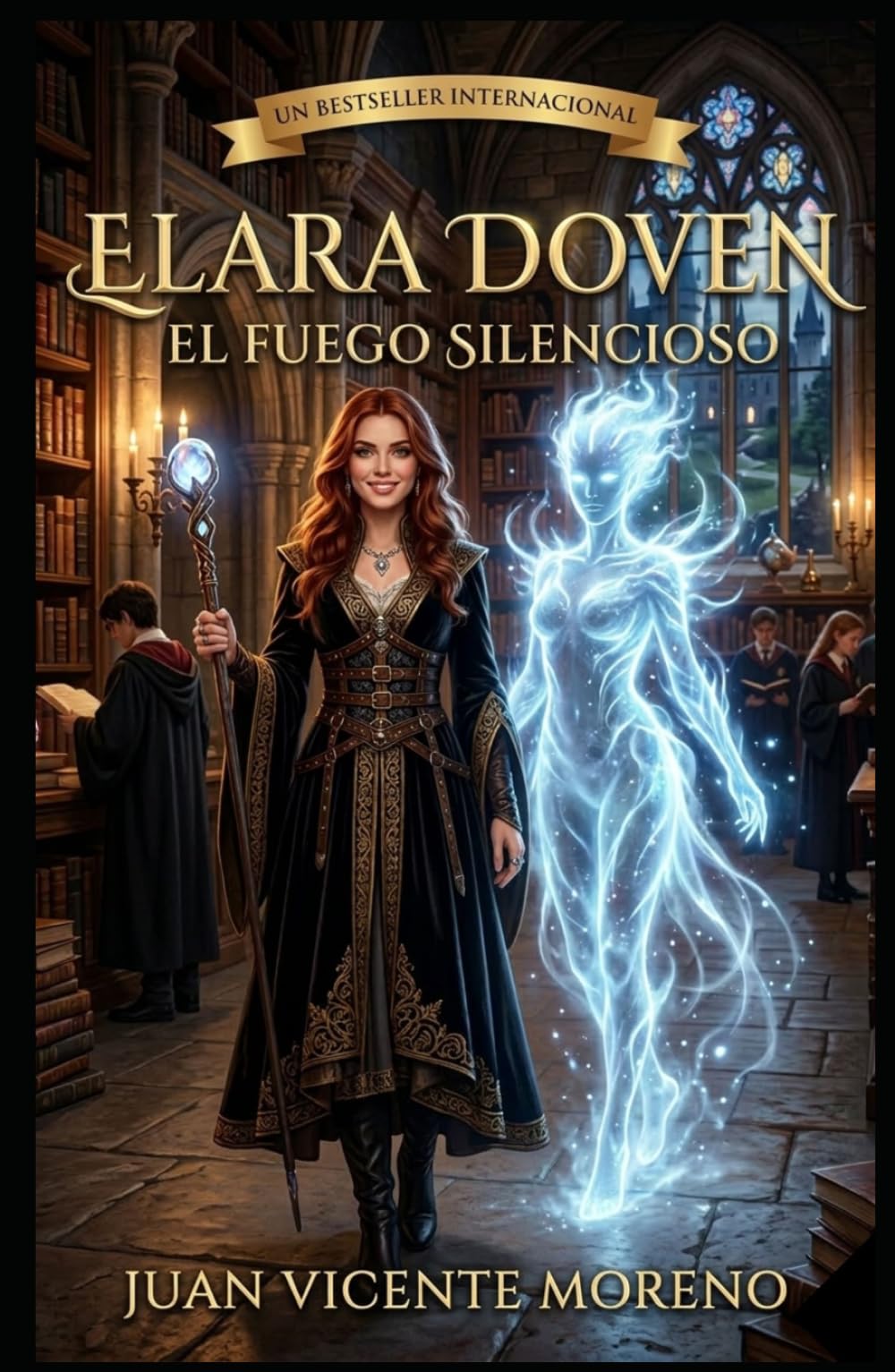 ELARA DOVEN: El fuego silencioso (Serie de magia, ciencia oculta, sobrenatural, misterio y terror en la época victoriana)