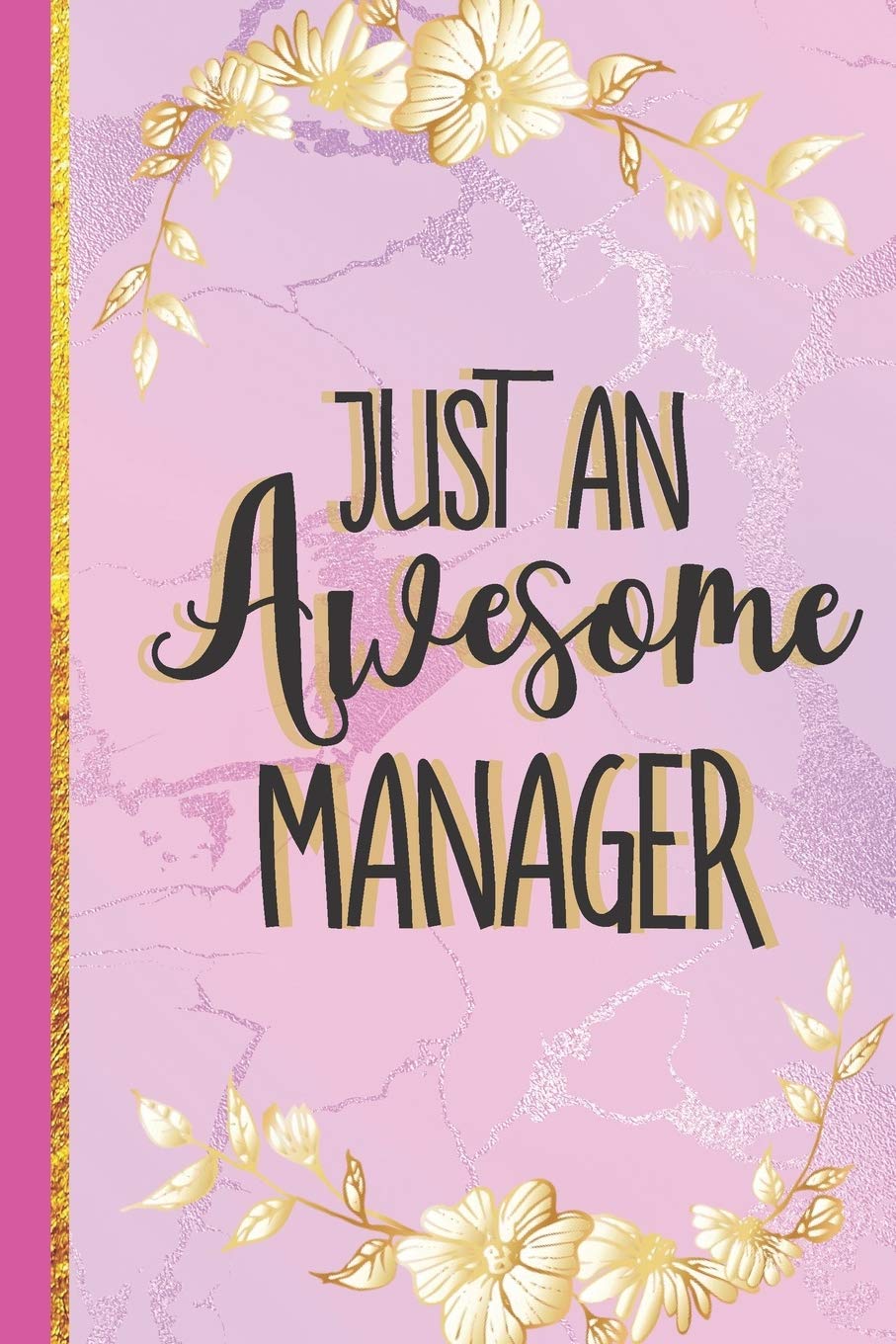 Just An Awesome Manager: Cute Manager Gifts for Women... Pink Marble Lined Notebook