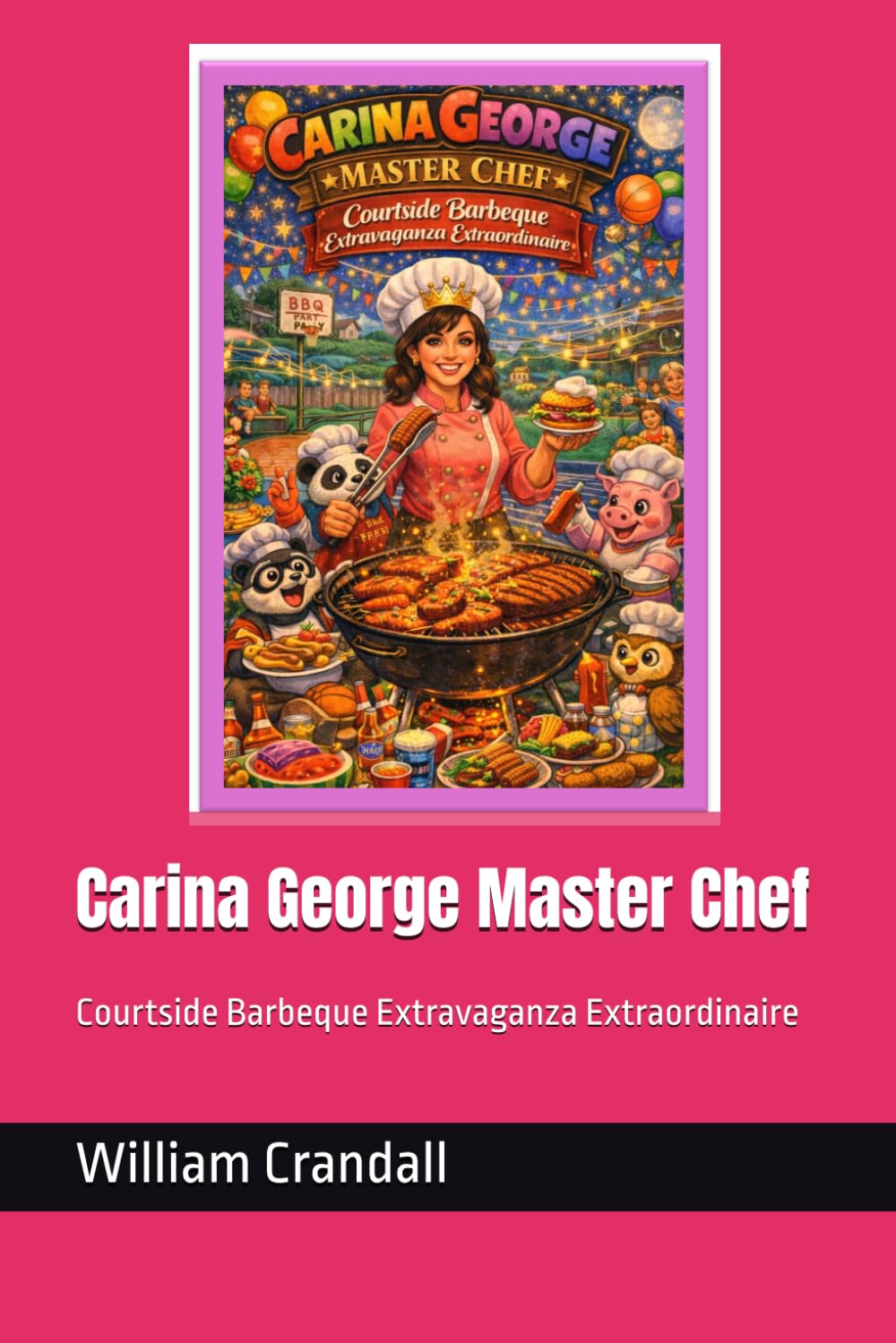 Carina George Master Chef: Courtside Barbeque Extravaganza Extraordinaire