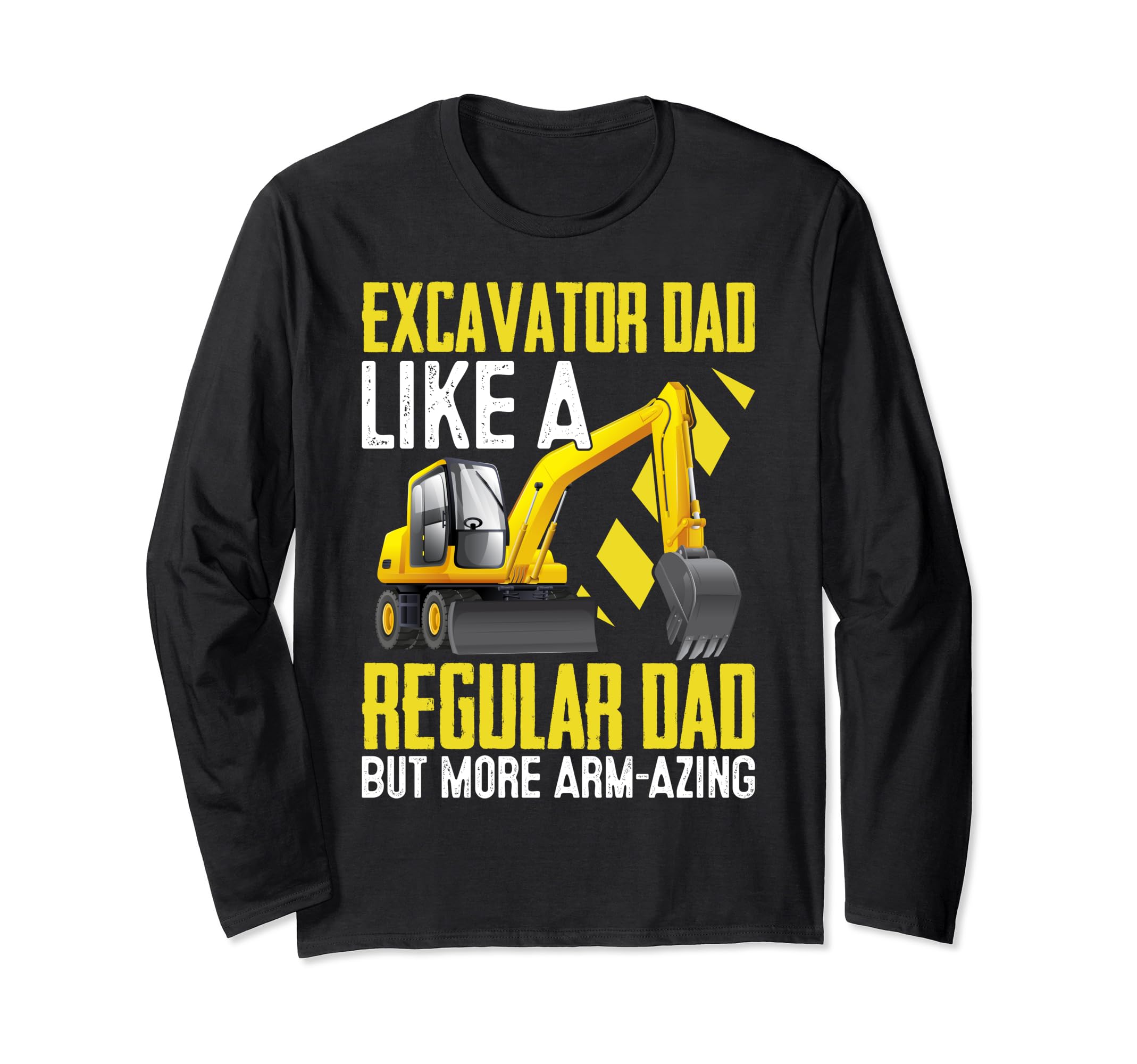 Funny Excavator Operator HEO Excavator Dad Arm-Azing Long Sleeve T-Shirt