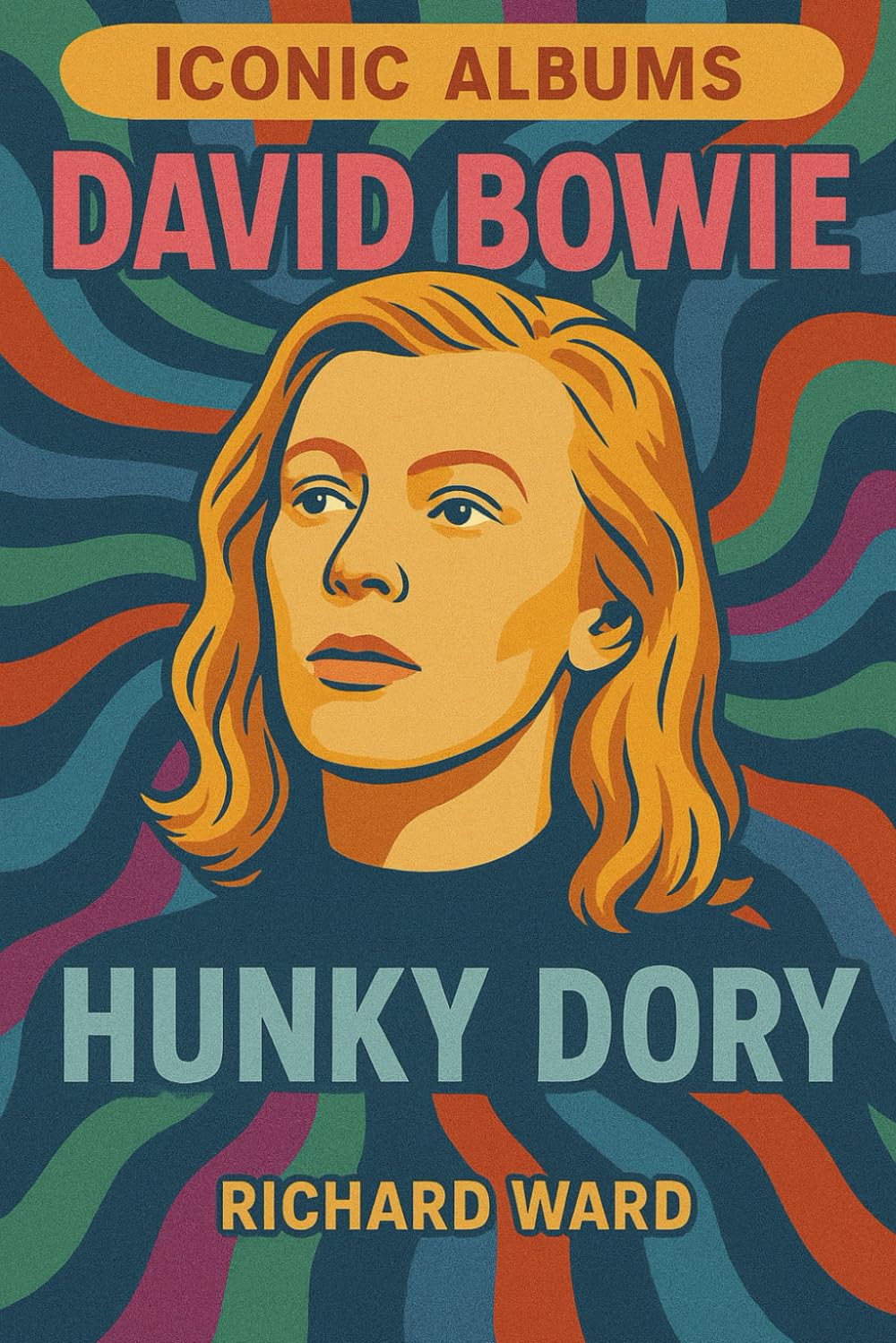 Iconic Albums - David Bowie - Hunky Dory