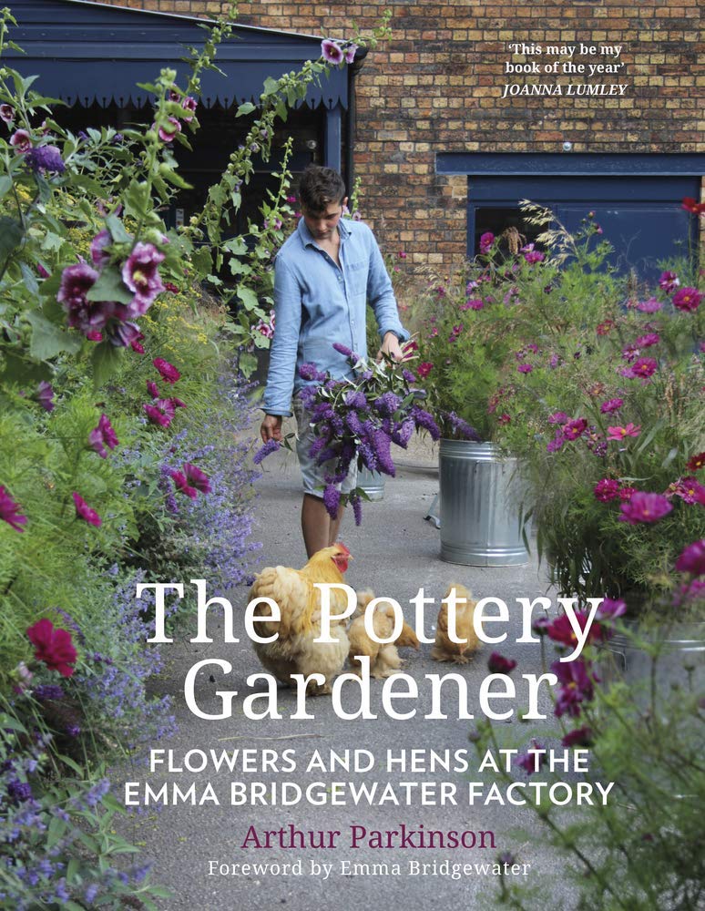 The Pottery Gardener: Flowers and Hens at the Emma Bridgewater Factory
