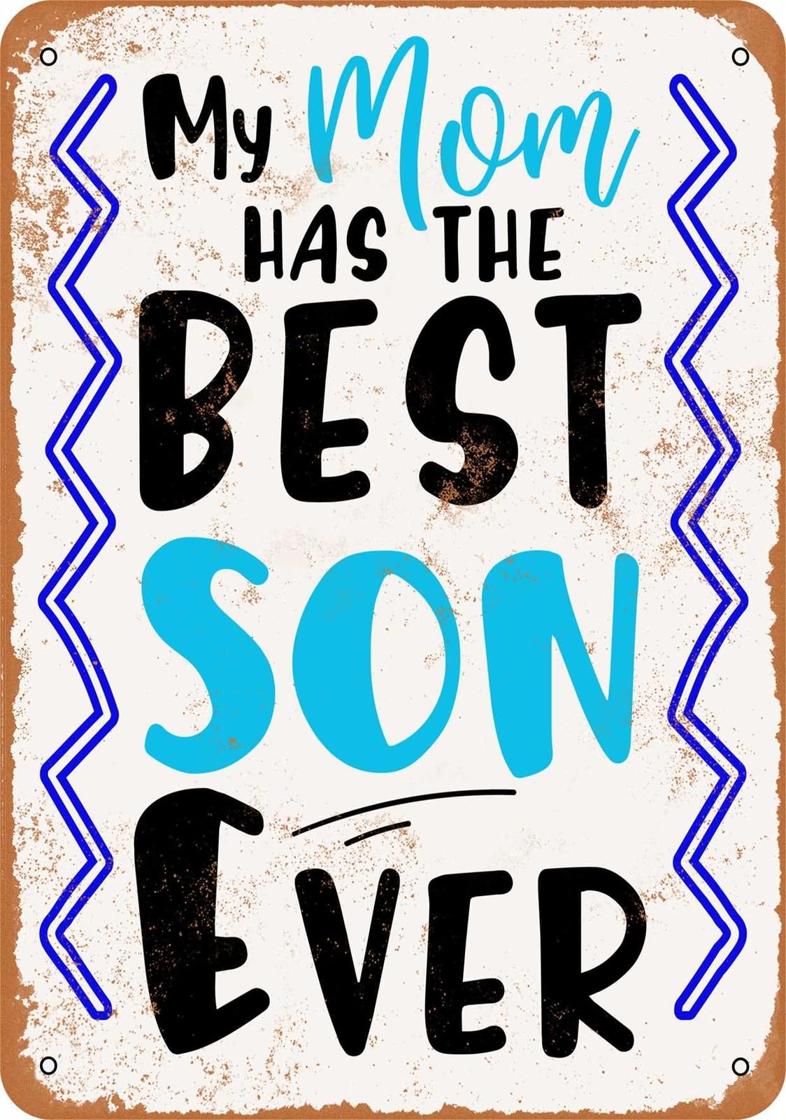 Miaomansenstore Metal Sign - My Mom Has The Best Son Ever - Vintage Look Home Decor