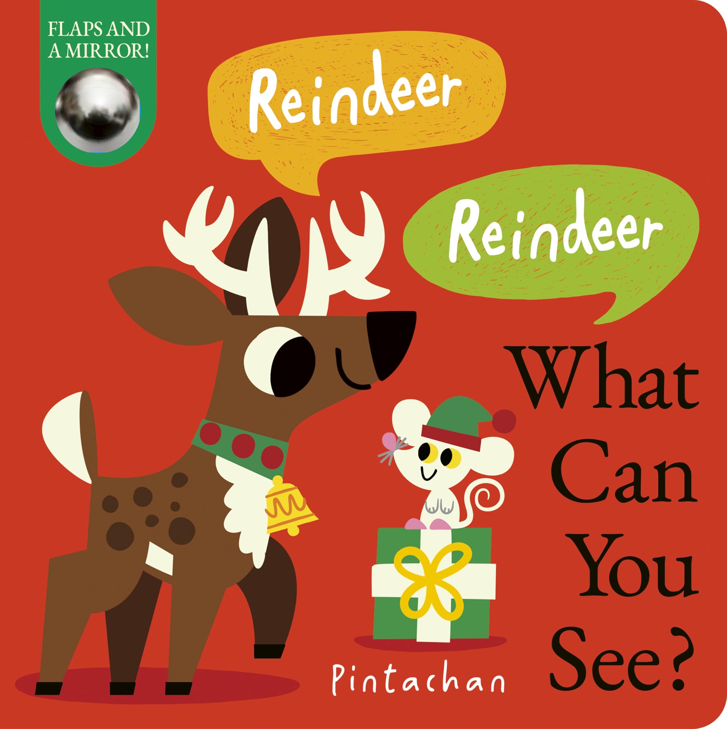 Reindeer! Reindeer! What Can You See? by Dee  Costello (Board book)