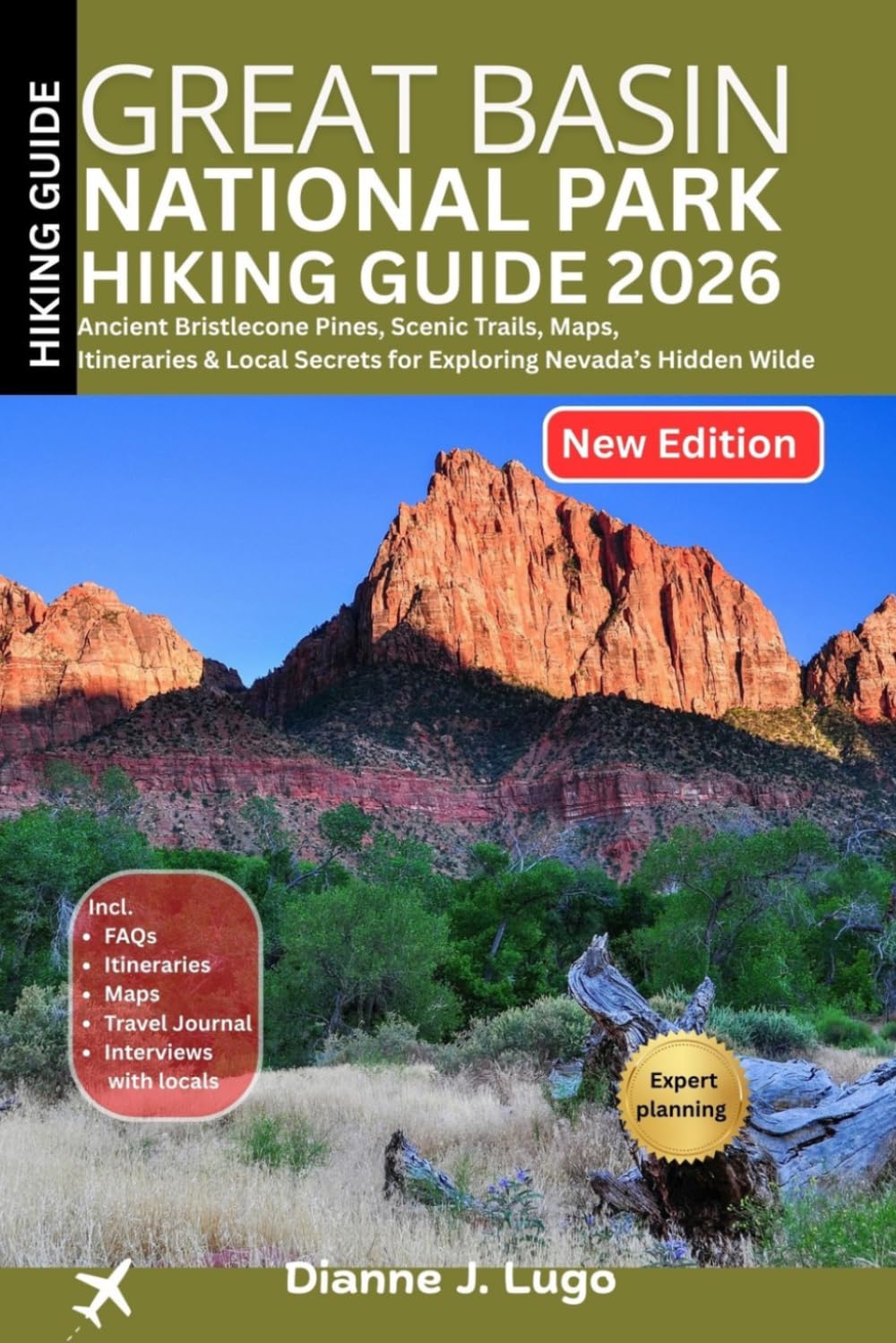 Great Basin National Park Hiking guide: Ancient Bristlecone Pines, Scenic Trails, Maps, Itineraries & Local Secrets for Exploring Nevada’s Hidden Wilderness