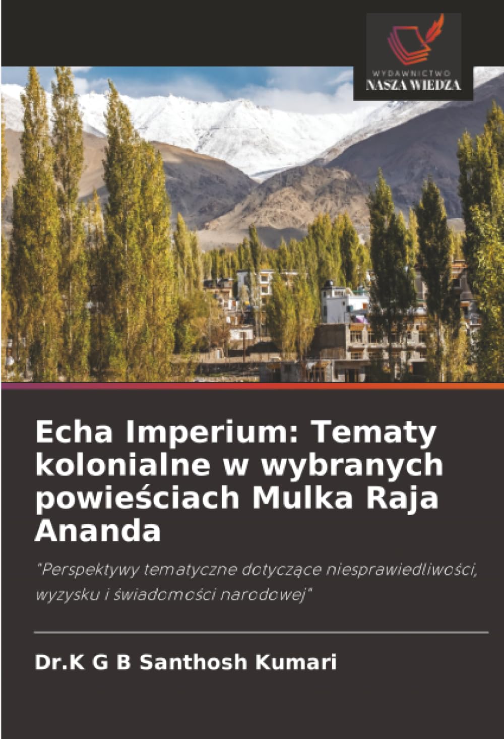 Echa Imperium: Tematy kolonialne w wybranych powieściach Mulka Raja Ananda