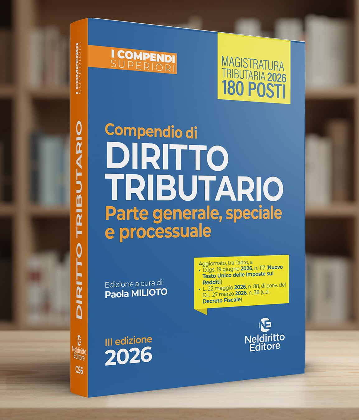 Compendio superiore di Diritto Tributario parte generale, speciale e processuale edizione 2026