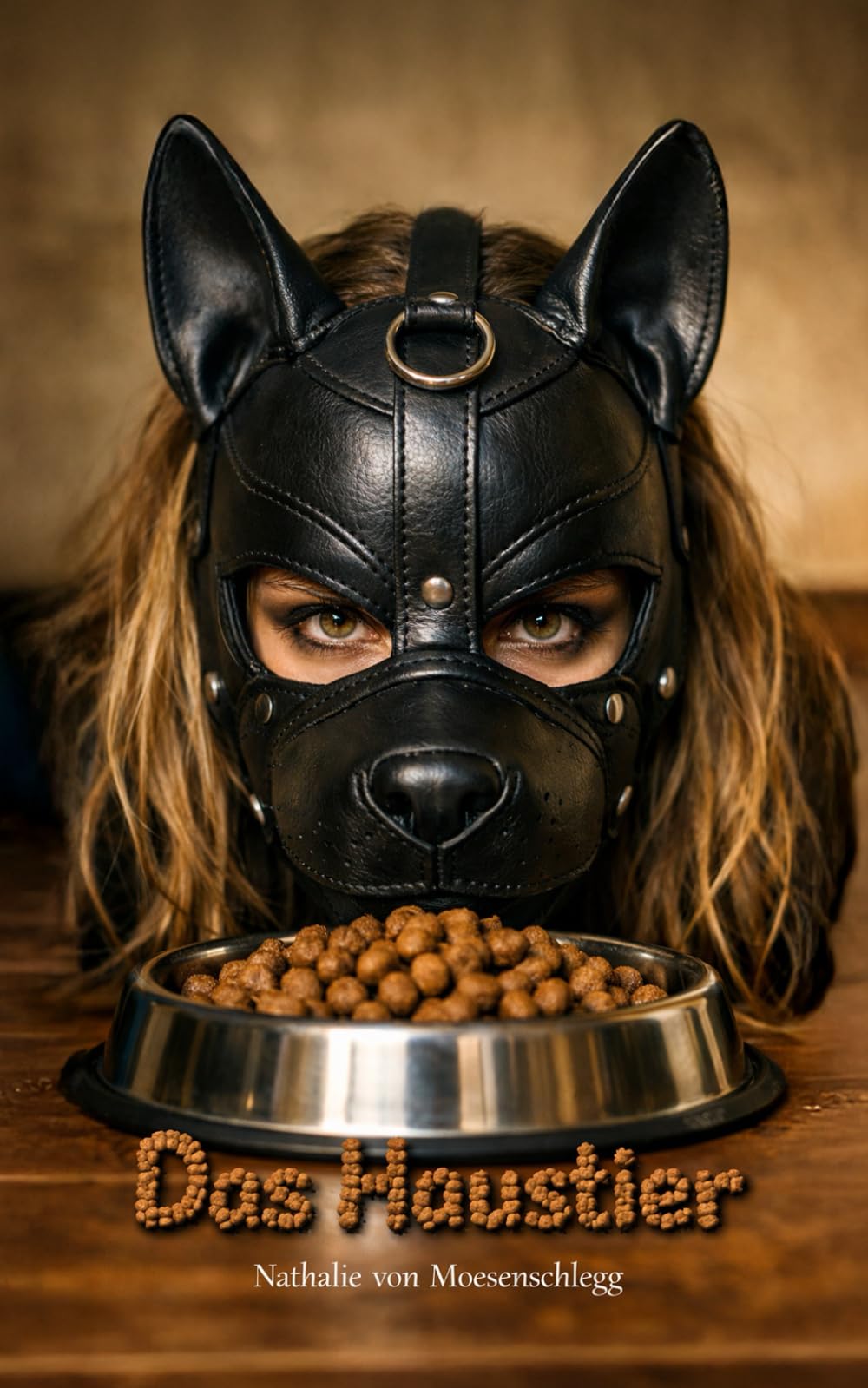 Das Haustier: Ein erotischer Pet-Play-Roman (Moderne Sünden - Verbotene Leidenschaft im Hier und Jetzt.)