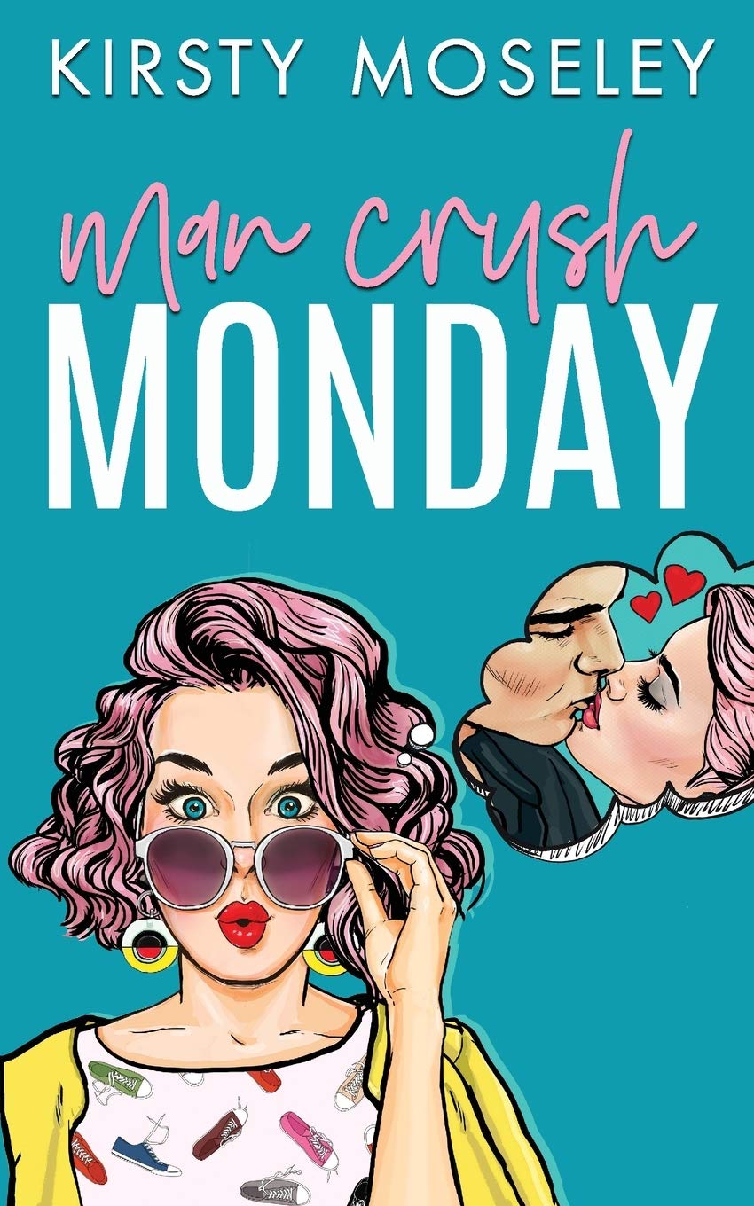 Kirsty Moseley - Man Crush Monday - Paperback Book