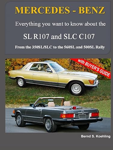 MERCEDES-BENZ, The modern SL, The R107 and C107 From the 350SLSLC to the 560SL and 500SL Rally