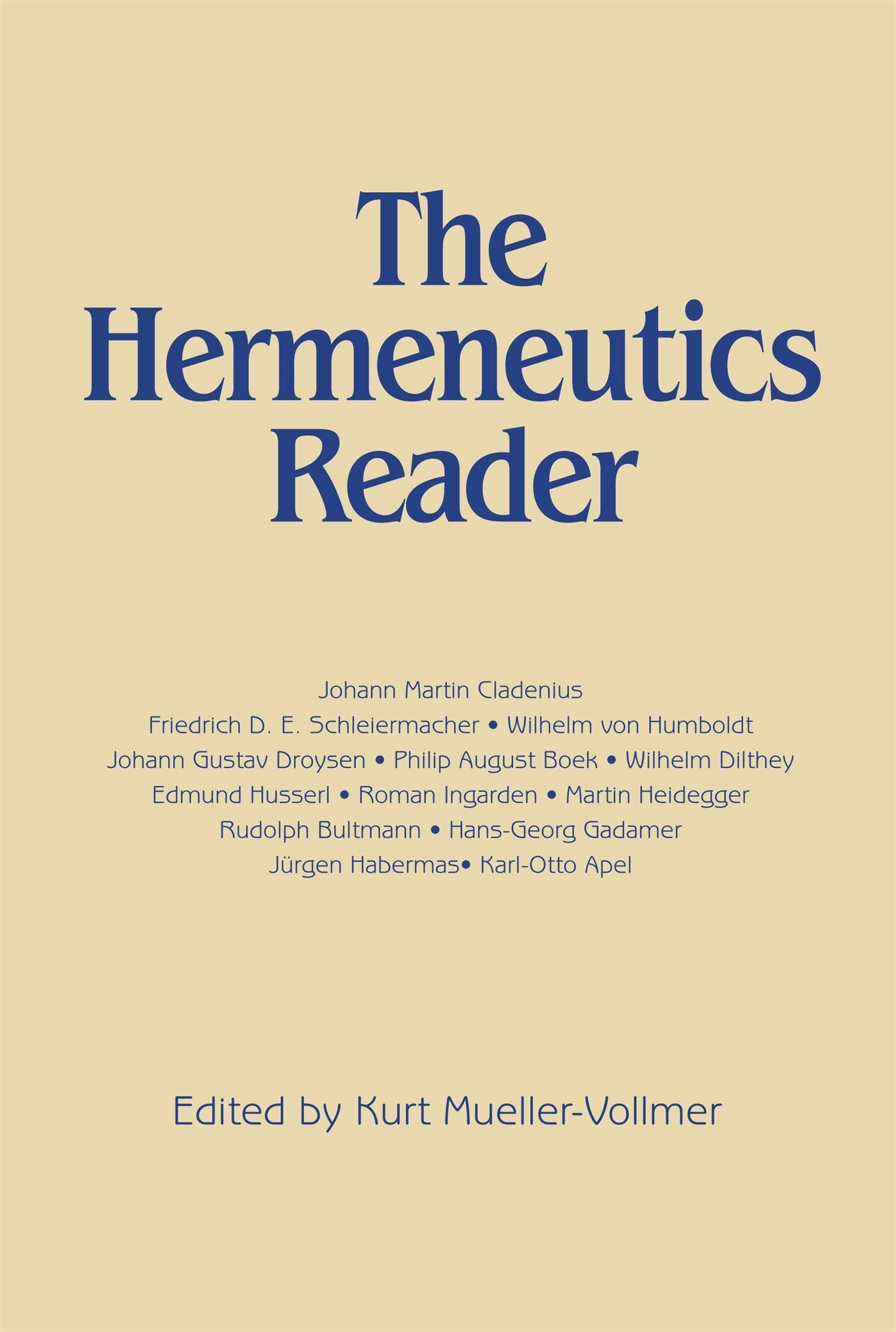 Hermeneutics Reader: Texts of the German Tradition from the Enlightenment to the Present