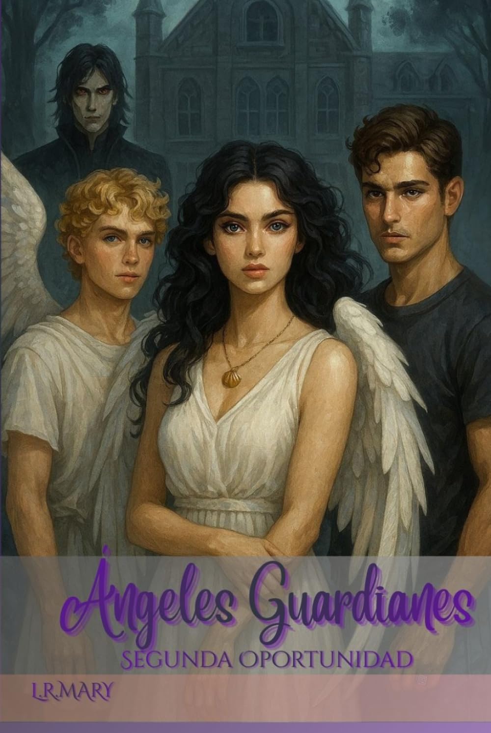 Ángeles Guardianes: Segunda Oportunidad (Ángeles Guardianes – La trilogía completa)