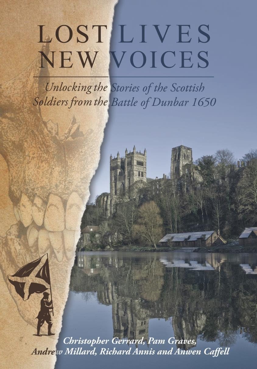 Lost Lives, New Voices: Unlocking the Stories of the Scottish Soldiers at the Battle of Dunbar 1650