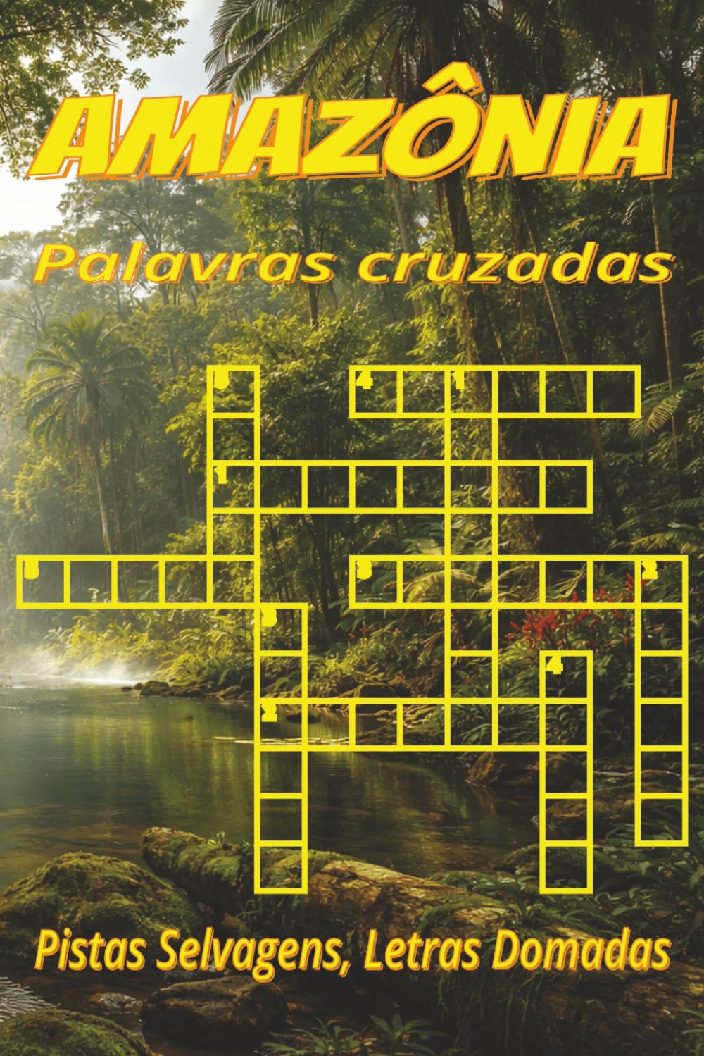 Livro de Palavras Cruzadas da Amazônia: Palavras cruzadas com pistas claras, fácil leitura, sobre animais, plantas, rios e mais. 6x9 pol., 120 ... Presente para férias e relaxar na selva.