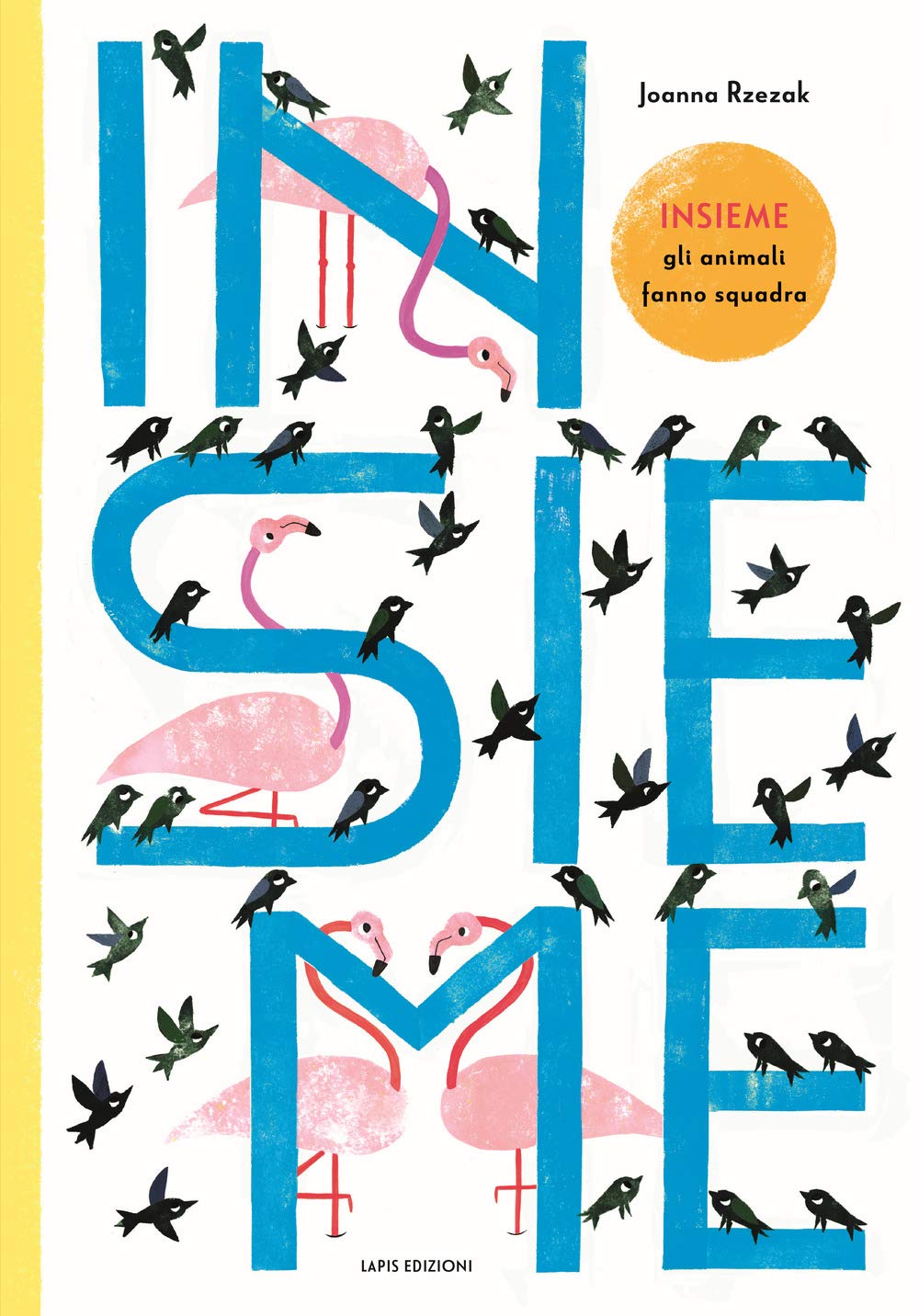Insieme. Gli Animali Fanno Squadra. Ediz. A Colori - 4