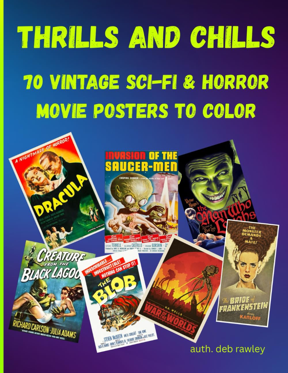 THRILLS AND CHILLS: 70 VINTAGE SCI-FI & HORROR MOVIE POSTERS TO COLOR