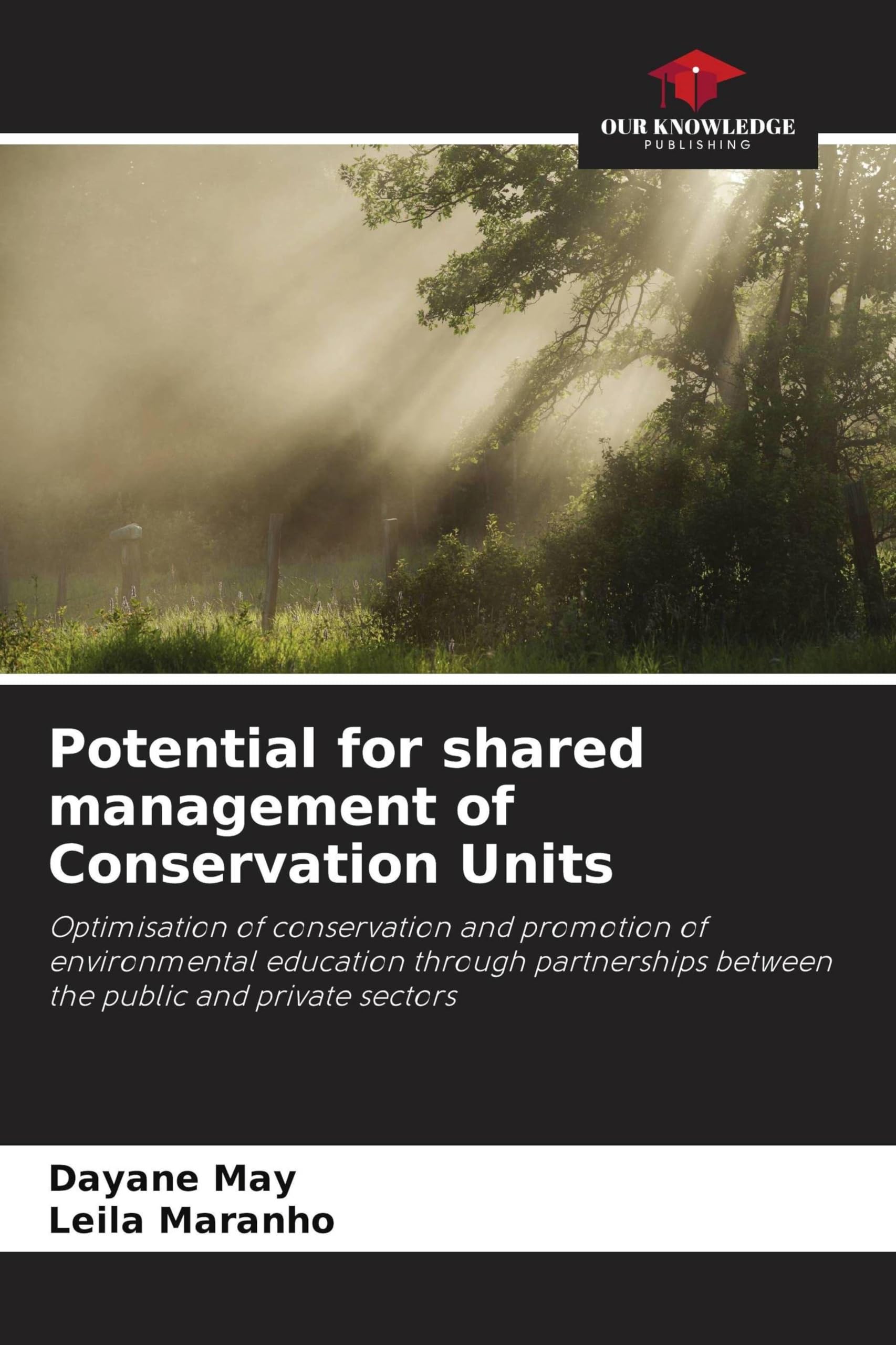 Potential for shared management of Conservation Units: Optimisation of conservation and promotion of environmental education through partnerships between the public and private sectors