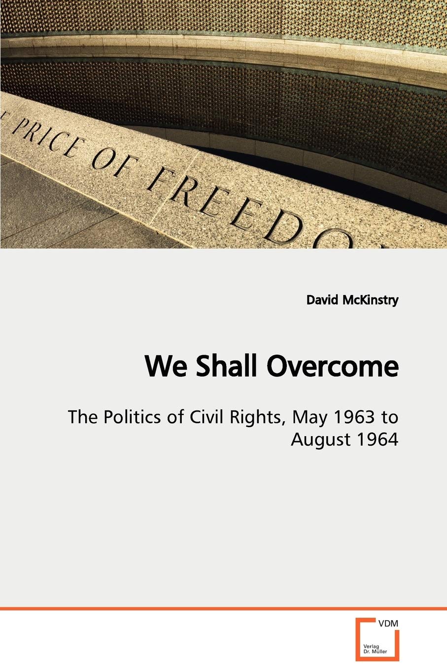 We Shall Overcome: The Politics of Civil Rights, May 1963 to August 1964