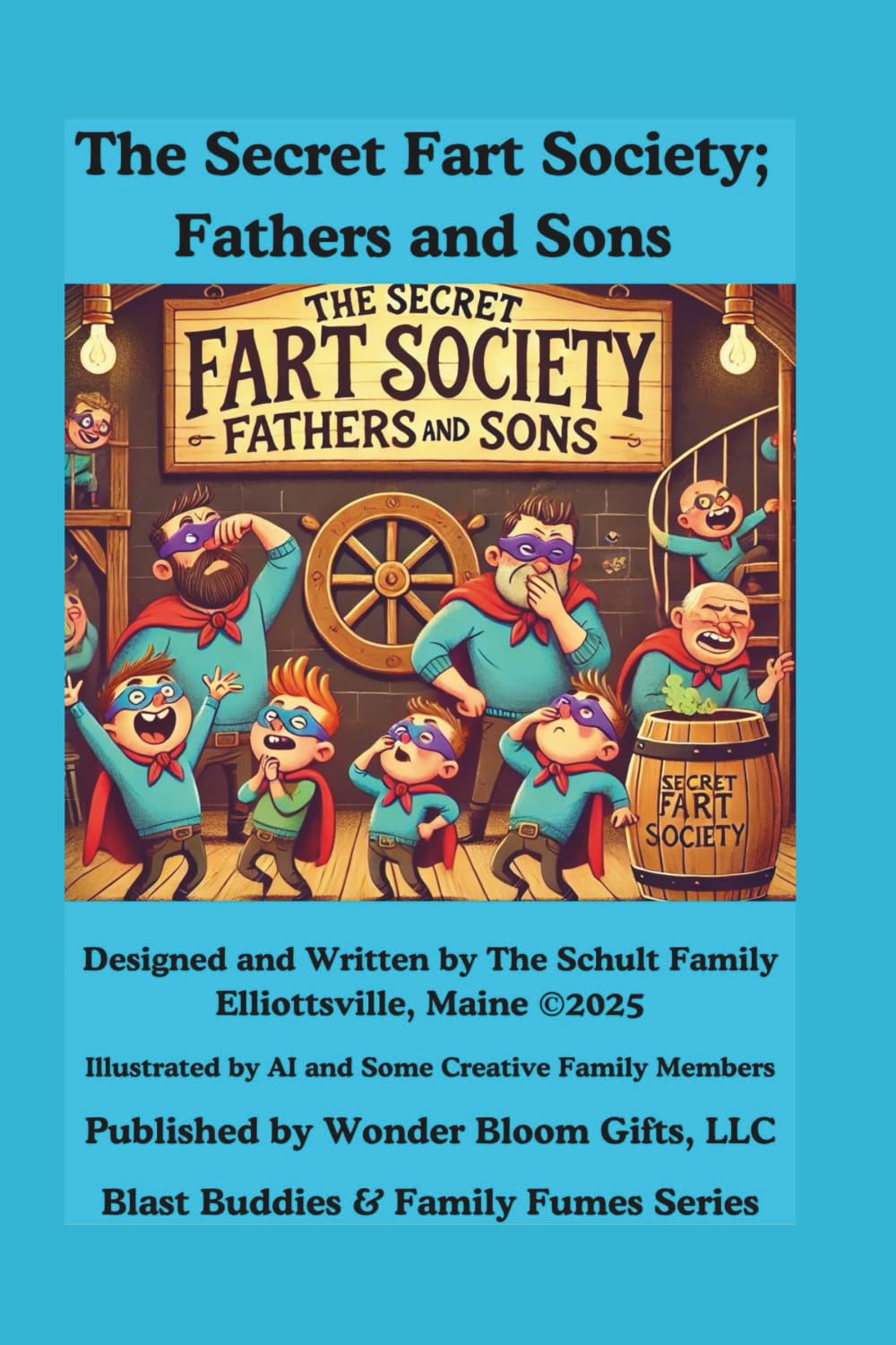 The Secret Fart Society; Fathers and Sons (Blast Buddies & Family Fun Series)