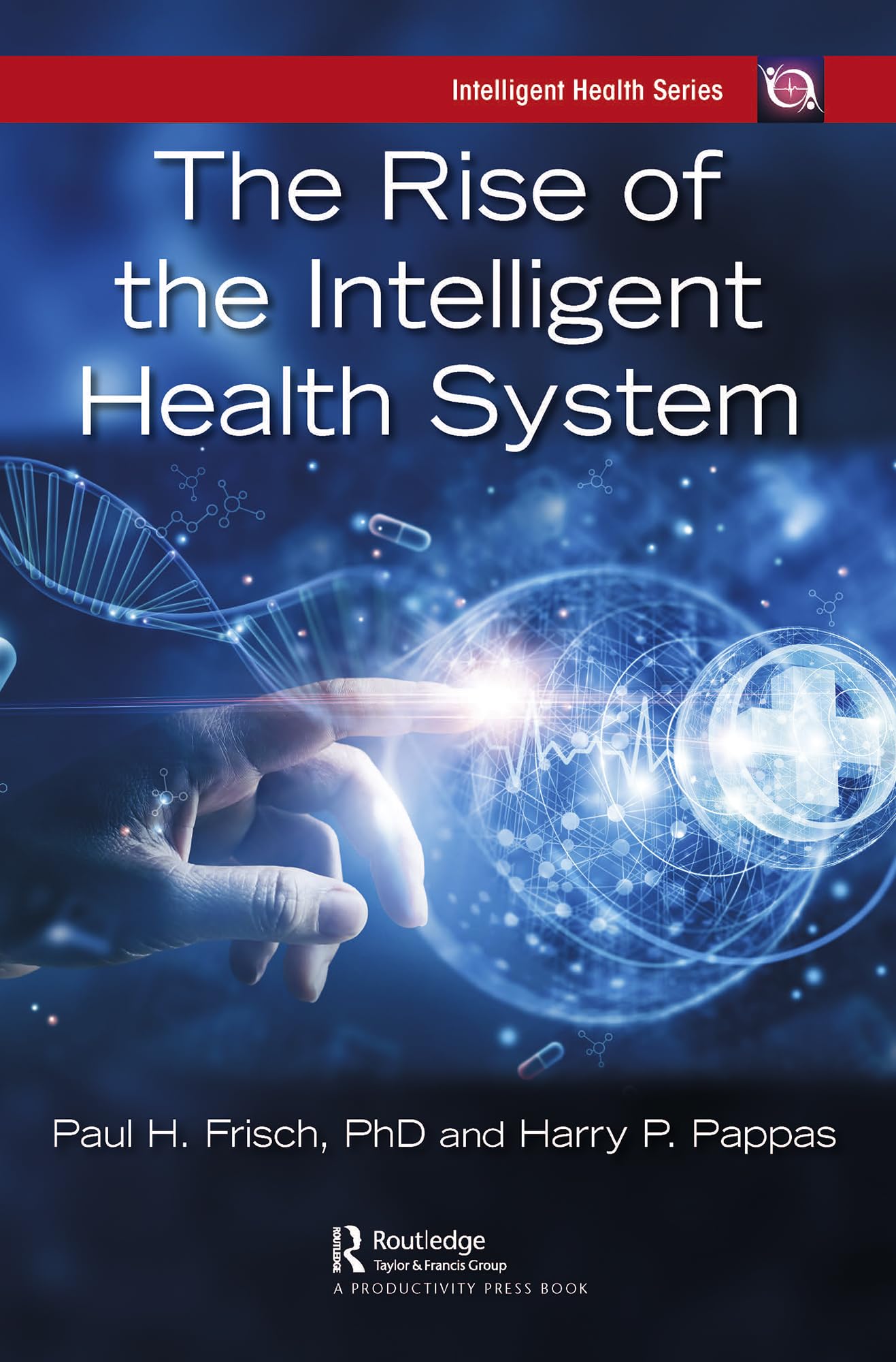 The Rise of the Intelligent Health System (Intelligent Health Series) (English Edition)