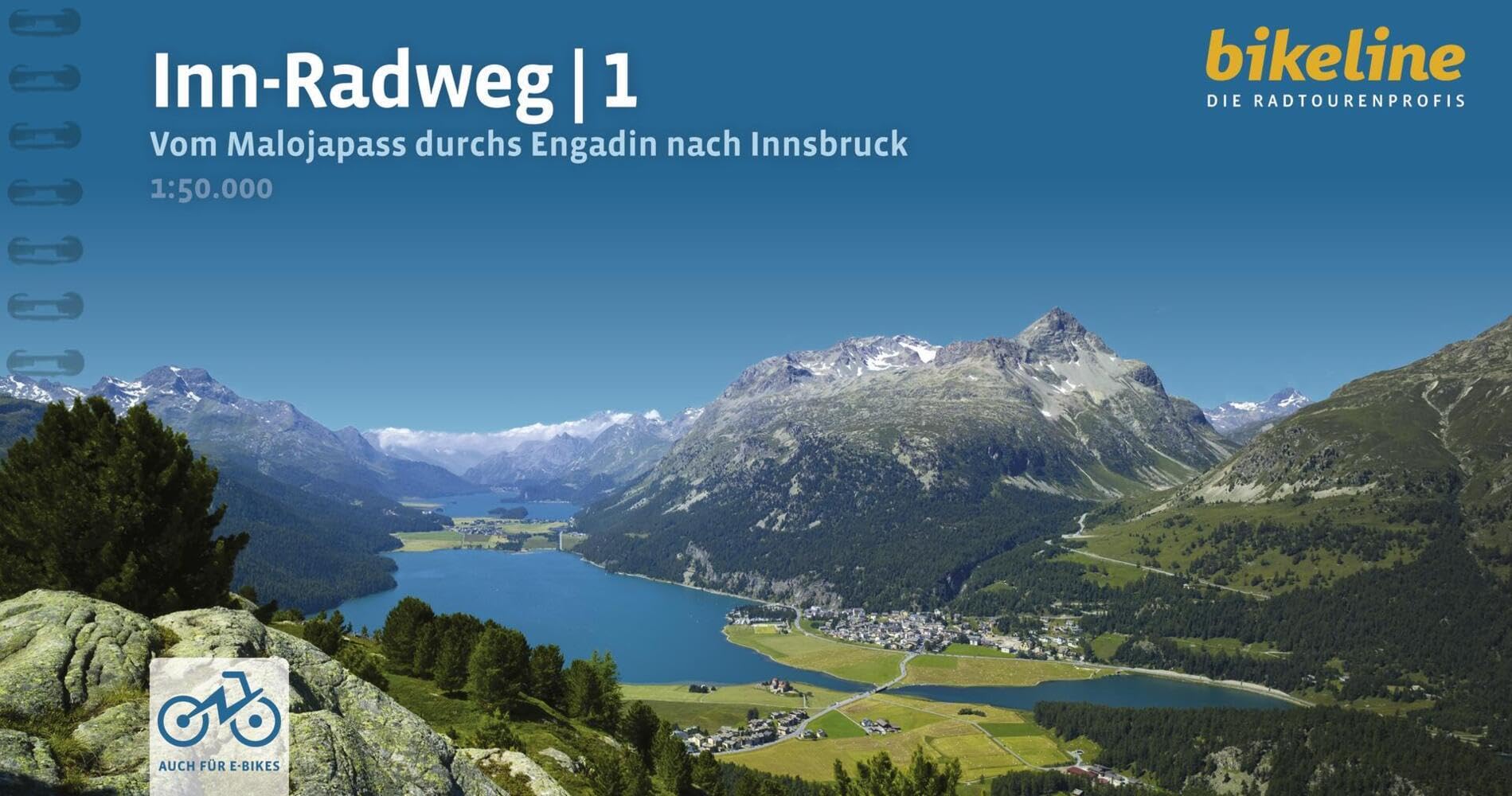 Inn - Radweg 1 Vom Malojapass durchs Engadin nach Innsbruck: Vom Malojapass durchs Engadin nach Innsbruck, 1:50.000, 234 km (Radtourenbücher)