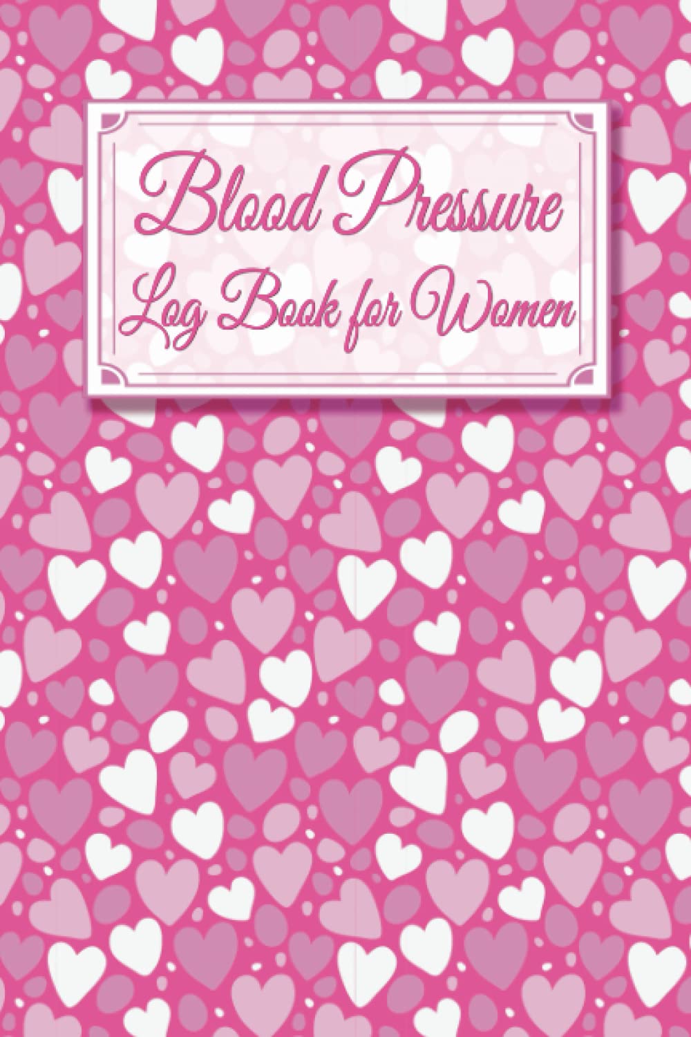 Blood Pressure Log Book for Women: Record Blood Pressure Readings, Pulse, Weight, Notes, Large Print, Smaller Size Logbook.