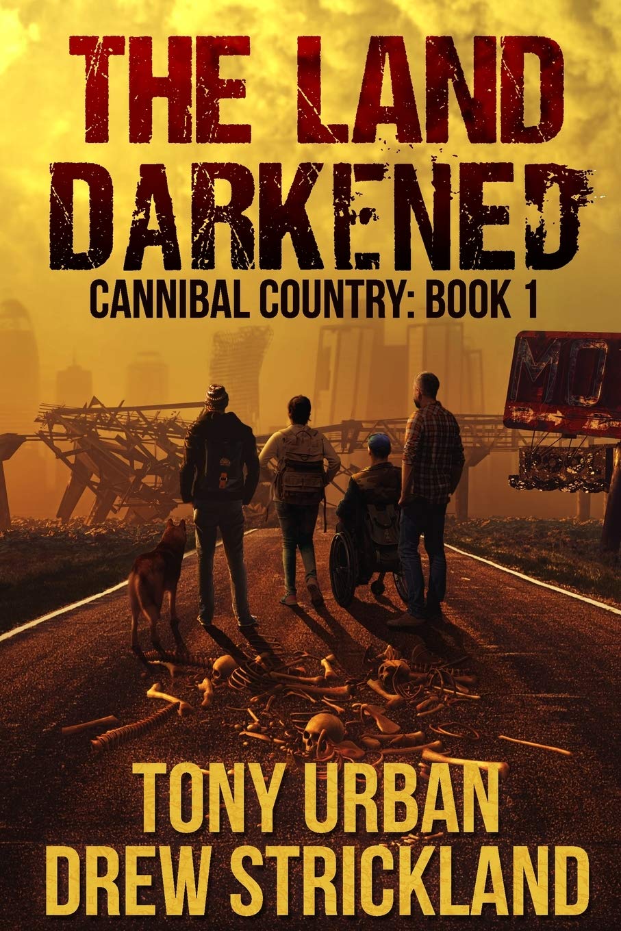 The Land Darkened: A Post Apocalyptic Thriller: 1 (Cannibal Country)