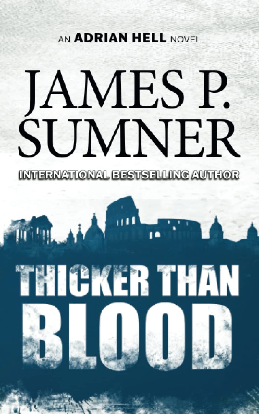 Thicker Than Blood: A Thriller (Adrian Hell Series, Band 7)