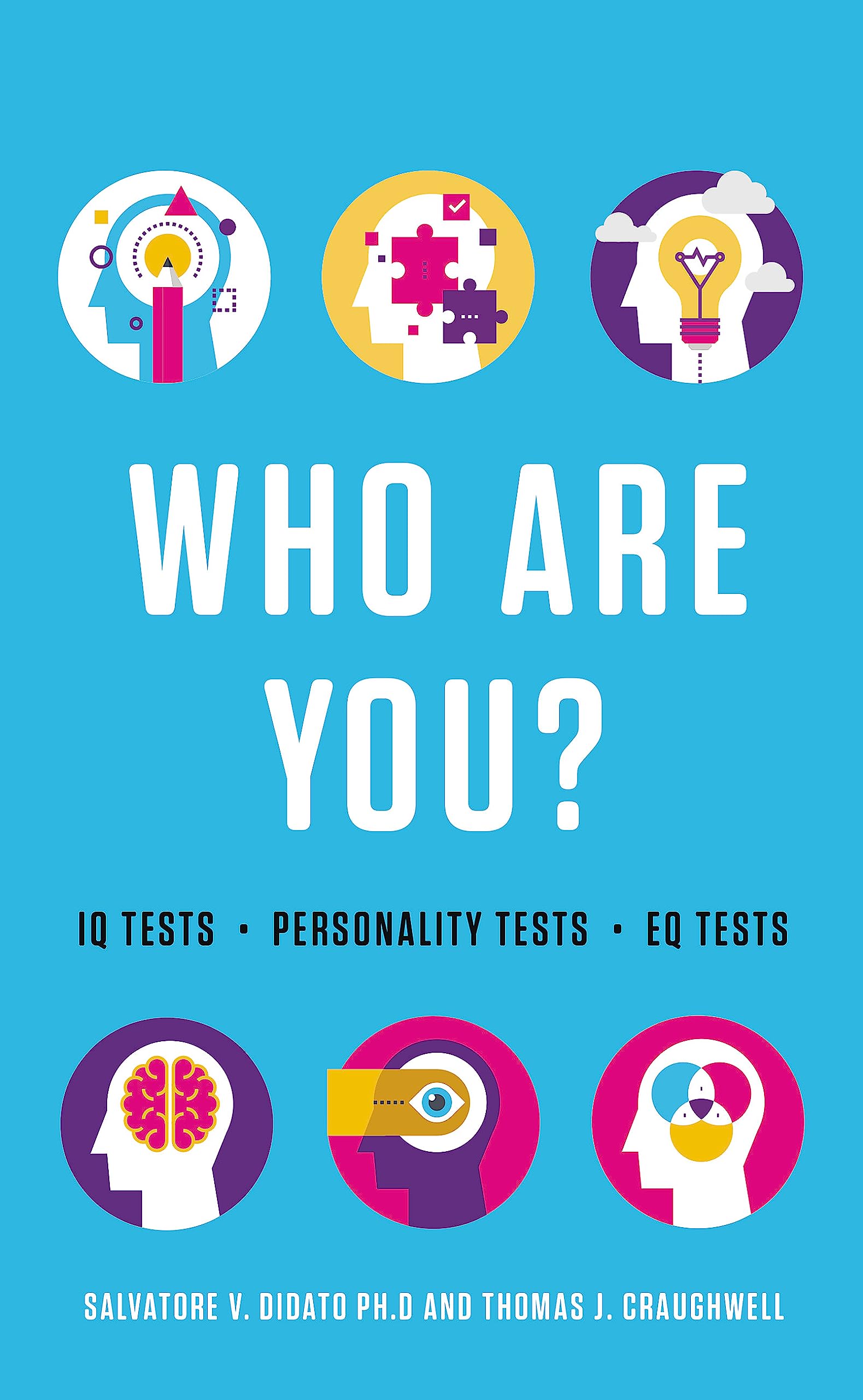 Who Are You? Test Your Personality: 145 Easy-to-score Quizzes That Reveal Your Personality