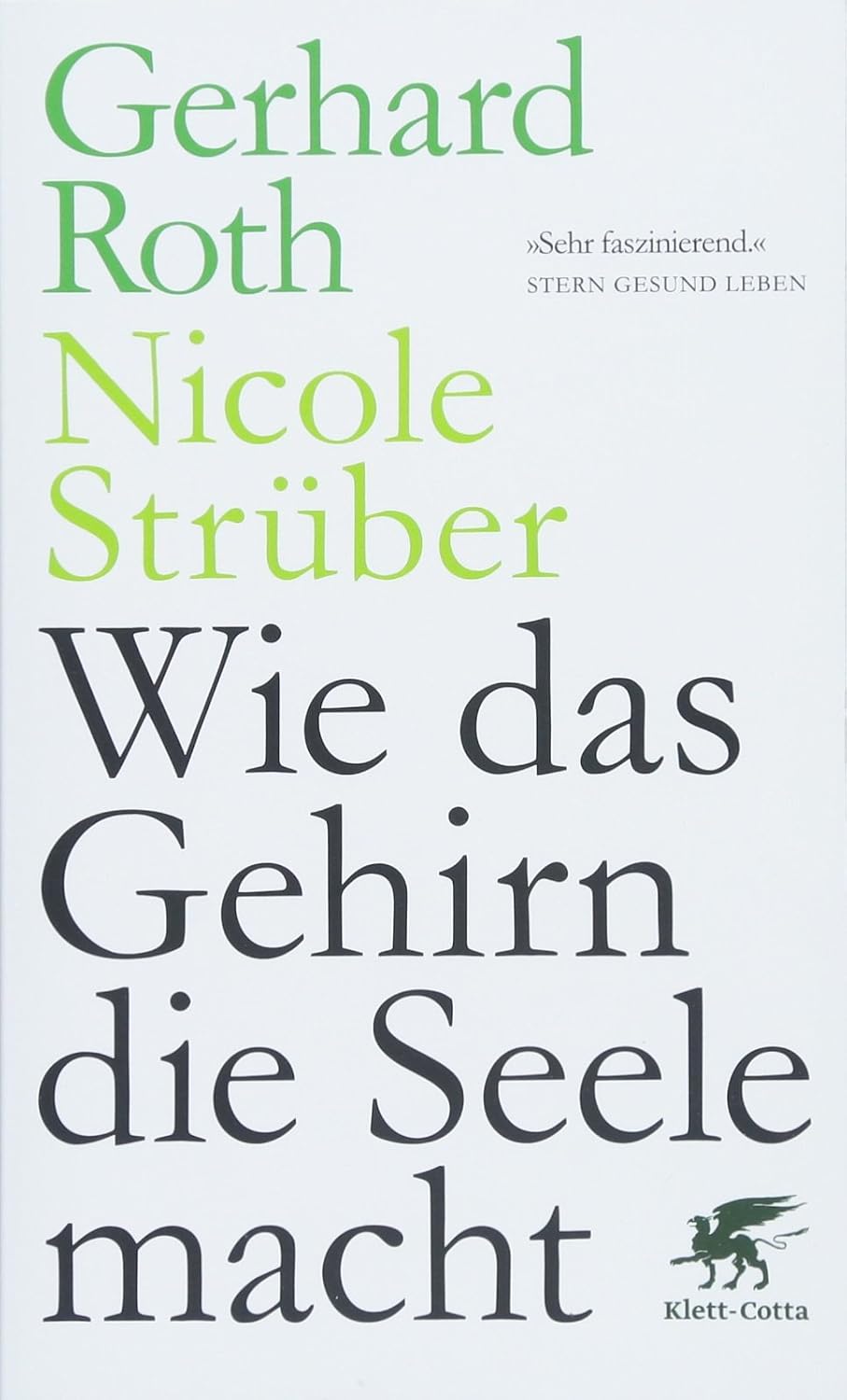 Amazon.com: Wie das Gehirn die Seele macht: 9783608962512: Roth