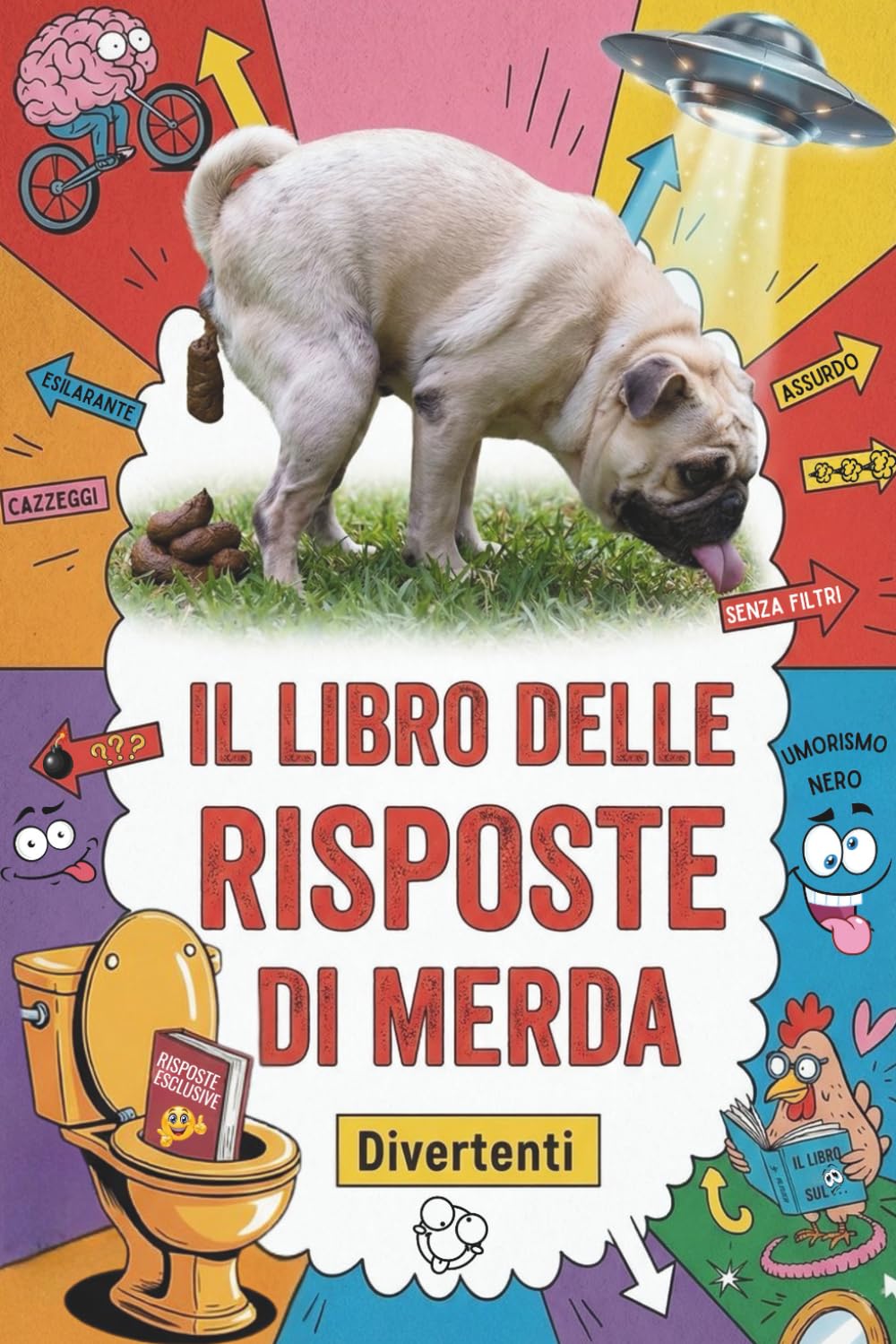 IL LIBRO DELLE RISPOSTE DI MERDA: Frasi sarcastiche e umorismo nero per adulti | Il regalo divertente e originale perfetto per amici e colleghi