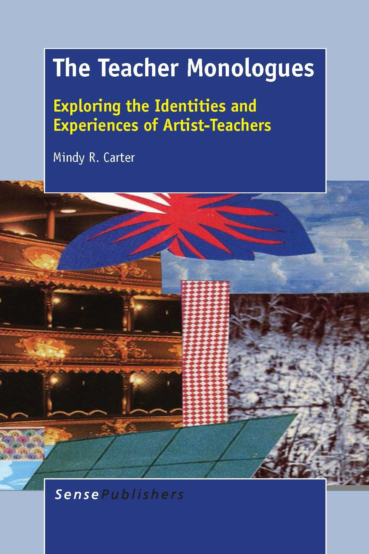 Buy The Teacher Monologues: Exploring the Identities and Experiences of Artist-Teachers — BookShops.in