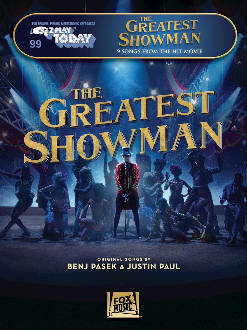 The Greatest Showman E-Z Play Today #99 | Easy Piano Songbook with 9 Hit Songs | Beginner Friendly Sheet Music for Keyboard, Organ and Piano | Hal Leonard Movie Musical Collection