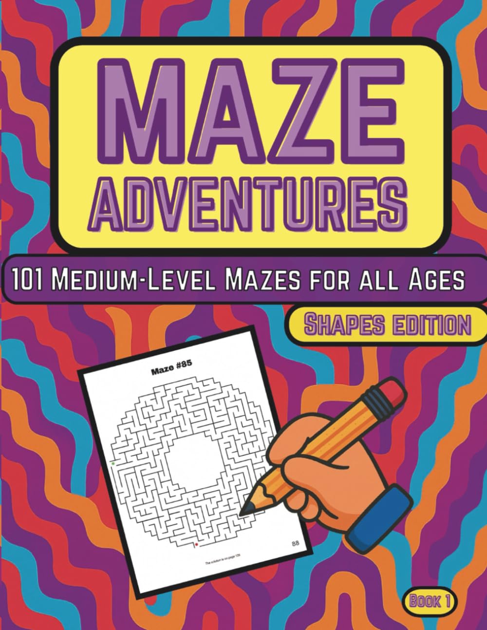 Maze Adventures: 101 Medium-Level Mazes for All Ages