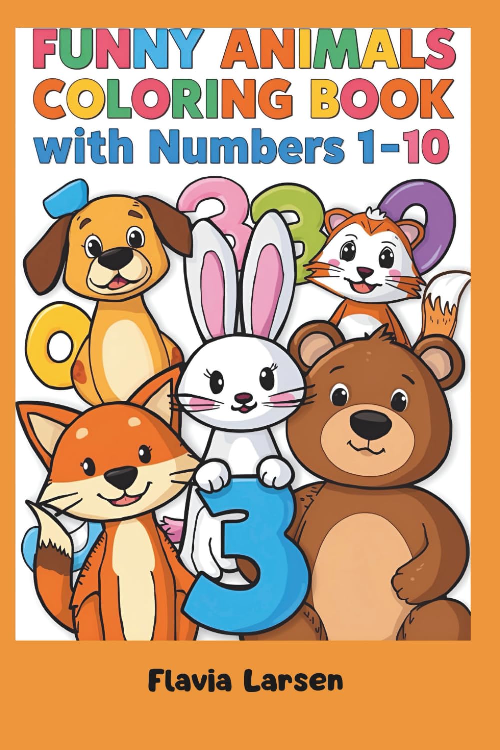 Funny Animals Coloring Book with Numbers 1–10 (World of Imagination – Creative Coloring Series)