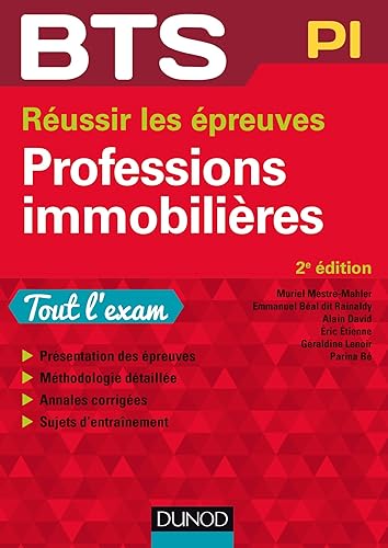 BTS Professions immobilières - 2e éd. - Réussir les épreuves: Réussir les épreuves