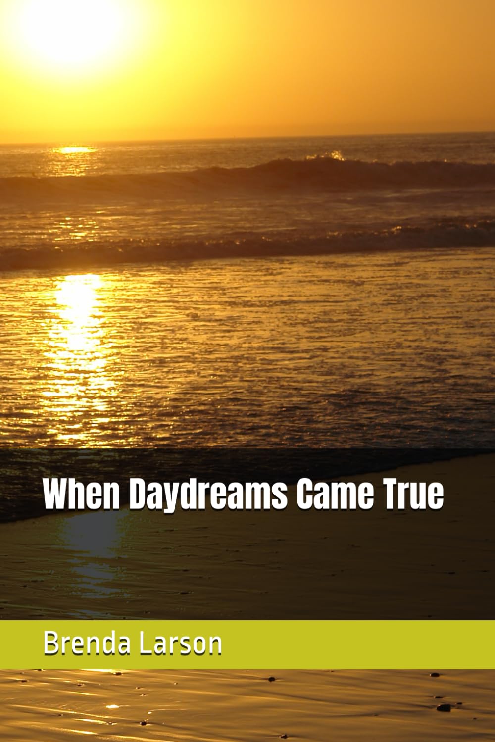 When Daydreams Came True