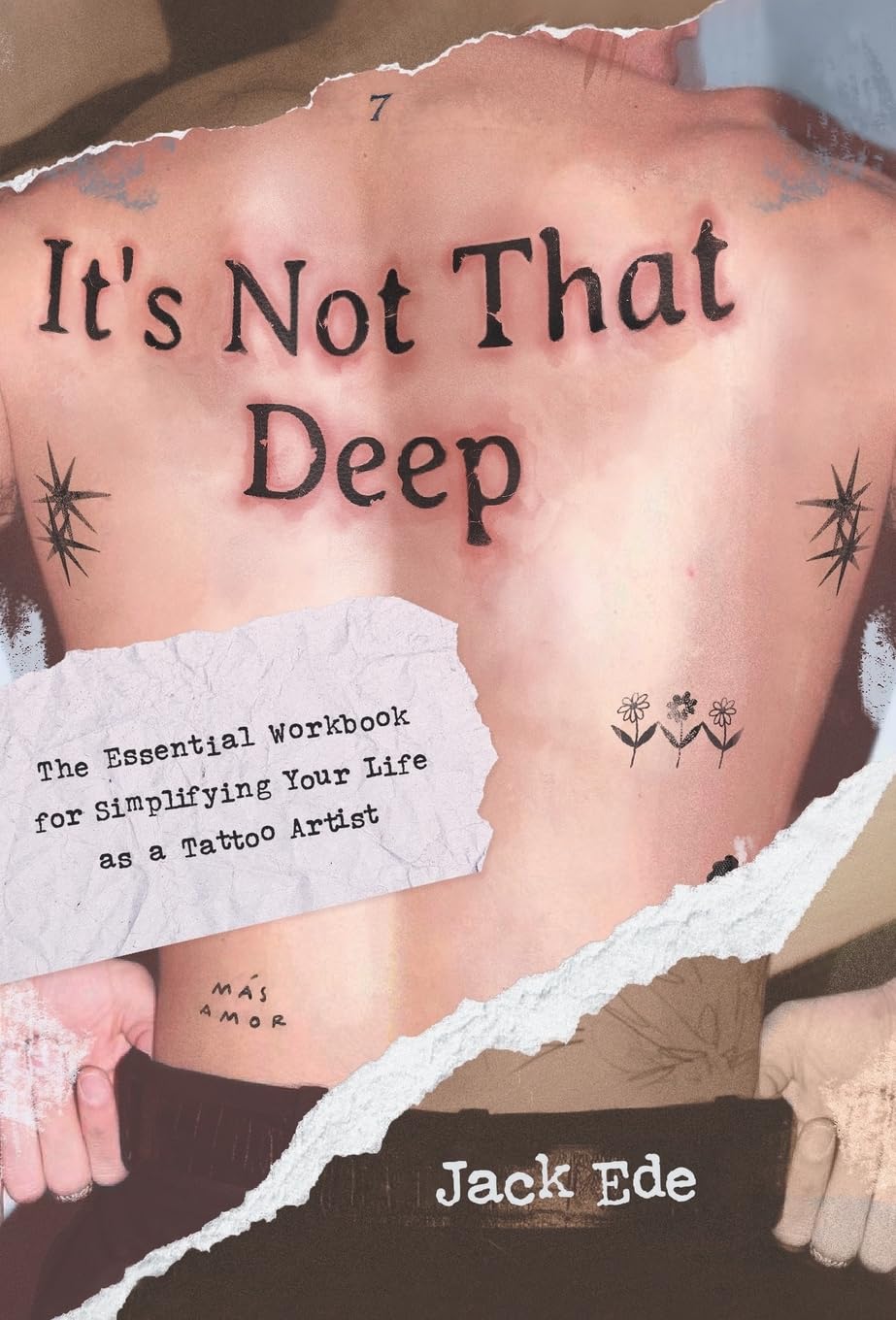 It's Not That Deep: The Essential Workbook for Simplifying Your Life as a Tattoo Artist