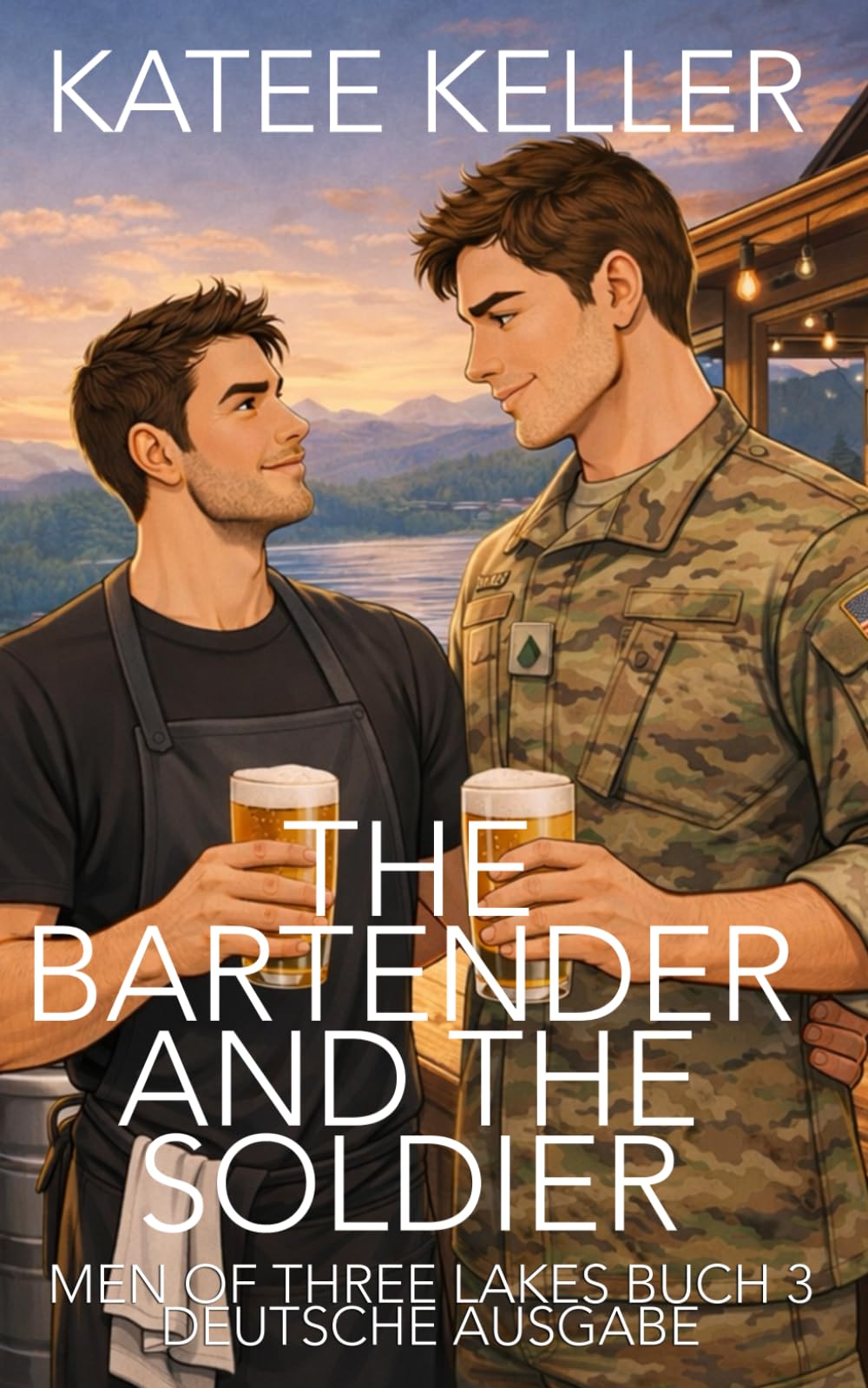 The Bartender and the Soldier (Men of Three Lakes Deutsche Ausgabe)
