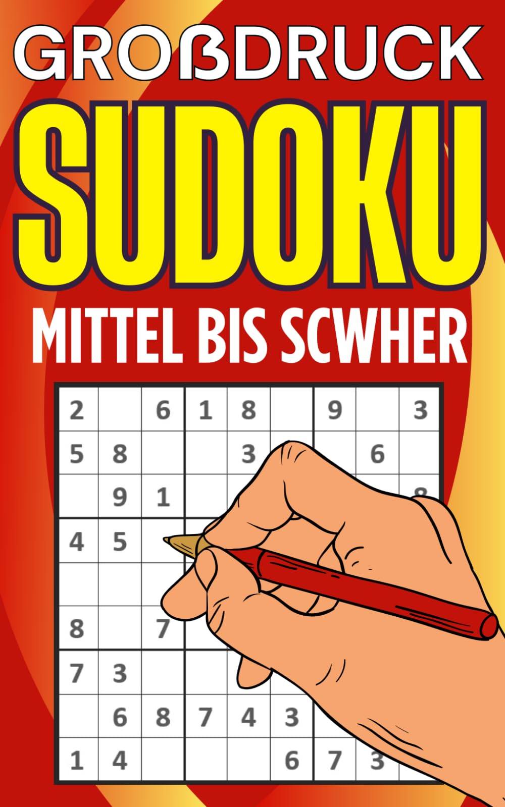 Großdruck Sudoku für Erwachsene: Großes Sudoku-Rätselbuch | Mittel bis Schwer Sudoku-Rätsel mit Lösungen