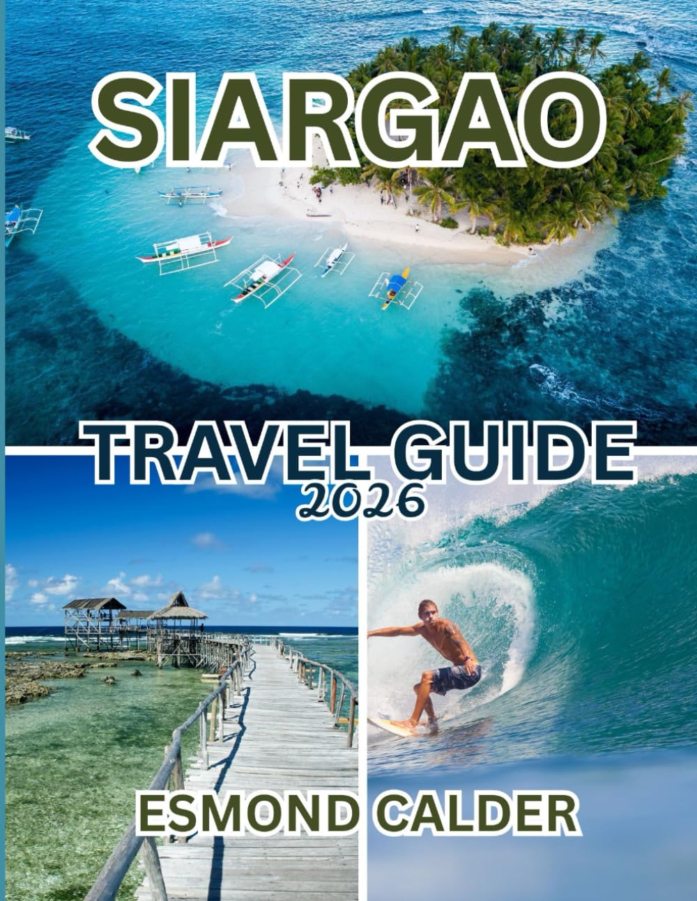 Siargao Travel Guide 2026: Surfing Paradise, Island Adventures, Hidden Lagoons, Local Culture and Relaxed Tropical Escapes in the Philippines