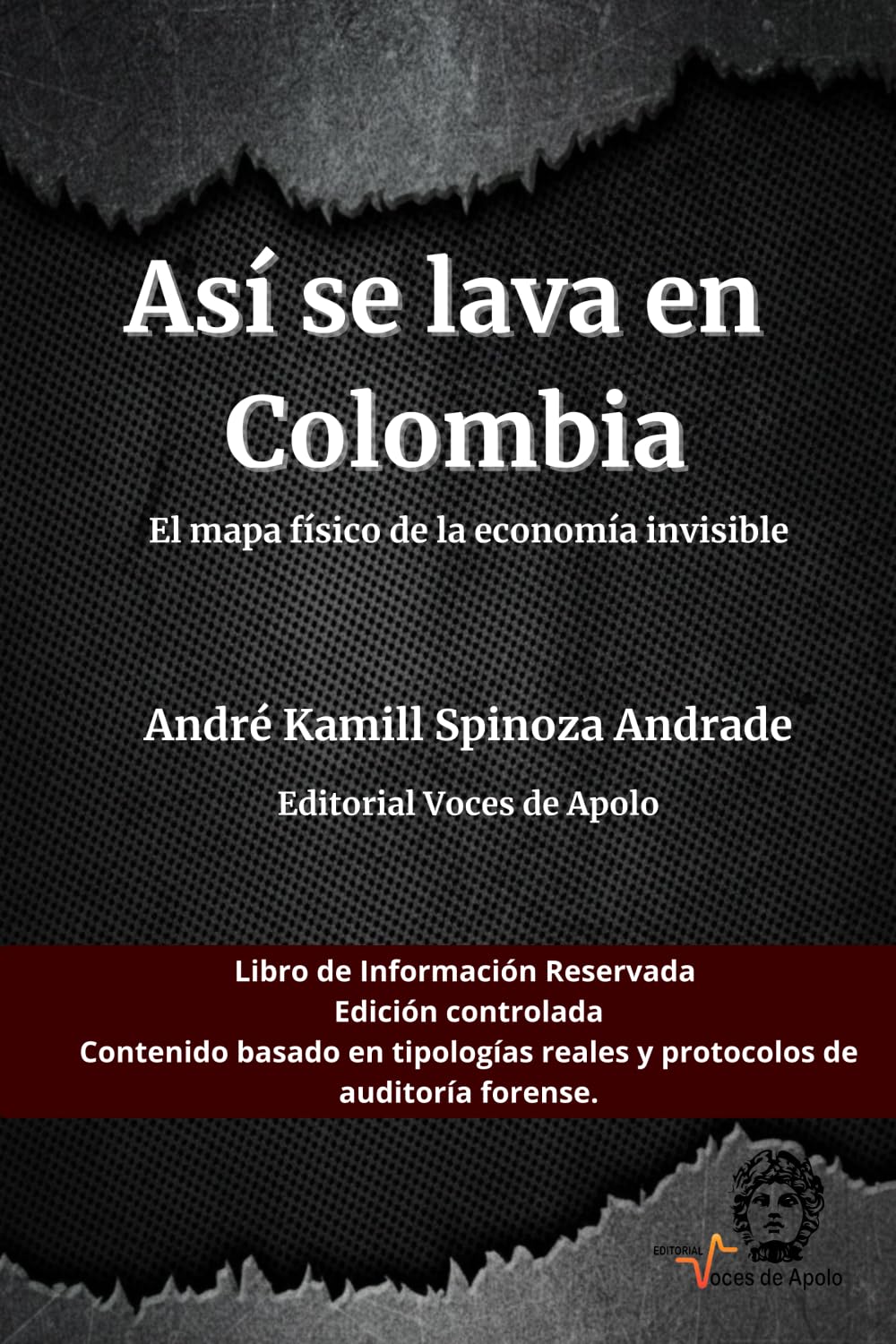 Así se lava en Colombia.: Lo que el sistema no quiere que sepas, ahora en tus manos. 'Así se lava en Colombia': El mapa físico de la economía invisible.