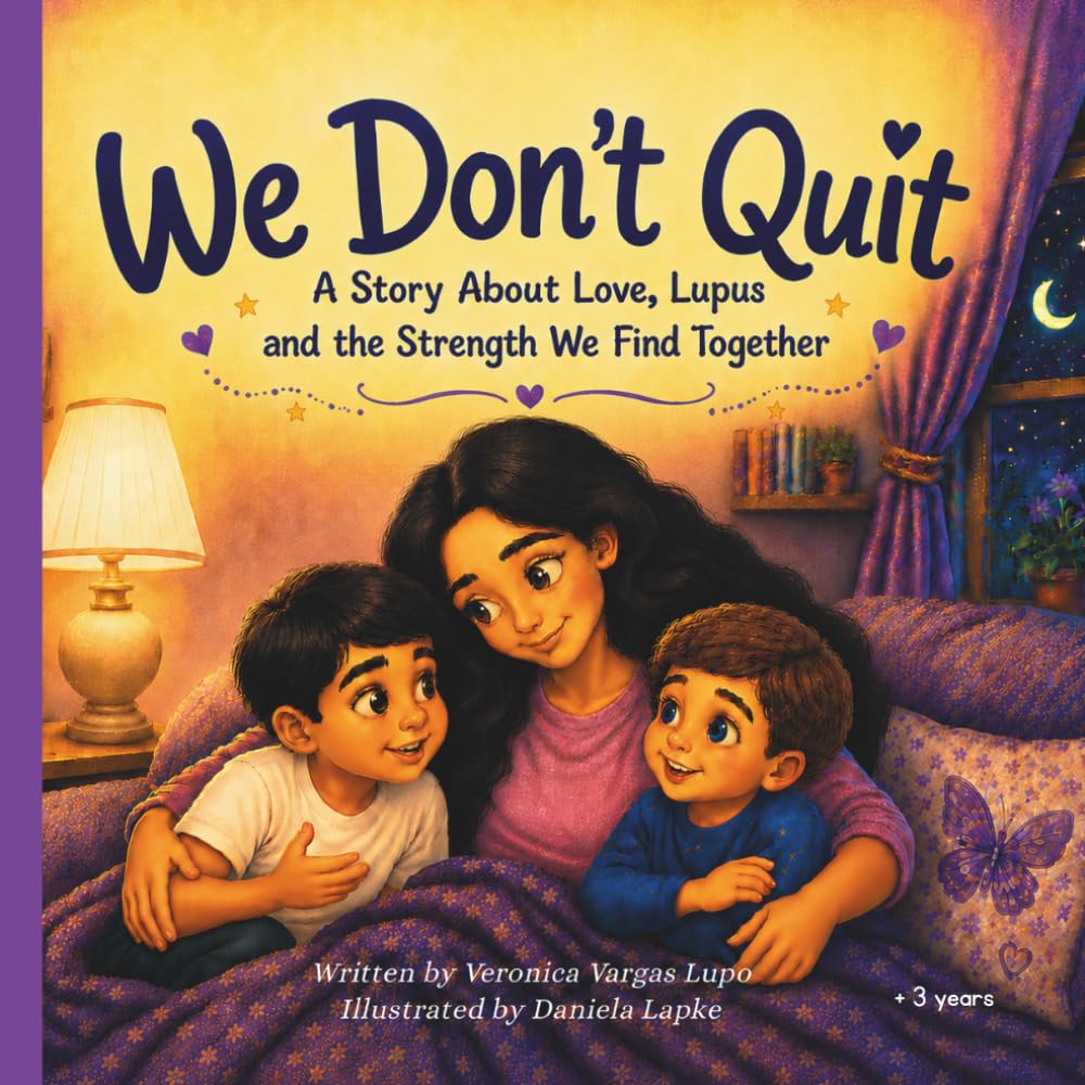 We Don't Quit: A Story About Love, Lupus, and the Strength We Find Together