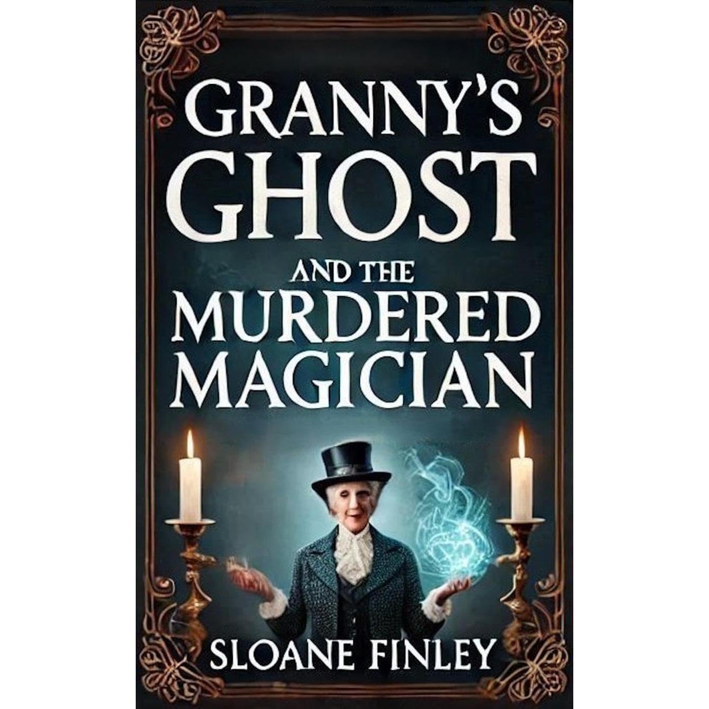 Granny's Ghost and the Murdered Magician