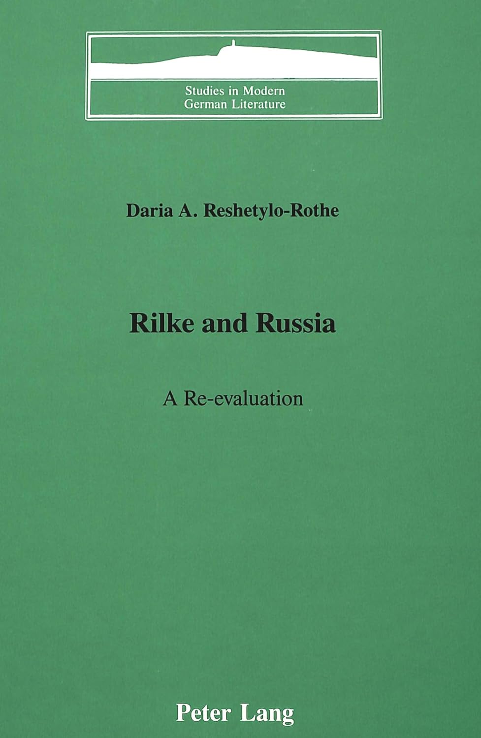 Rilke and Russia: A Re-evaluation (Studies in Modern German Literature)      Hardcover – February 1, 1990