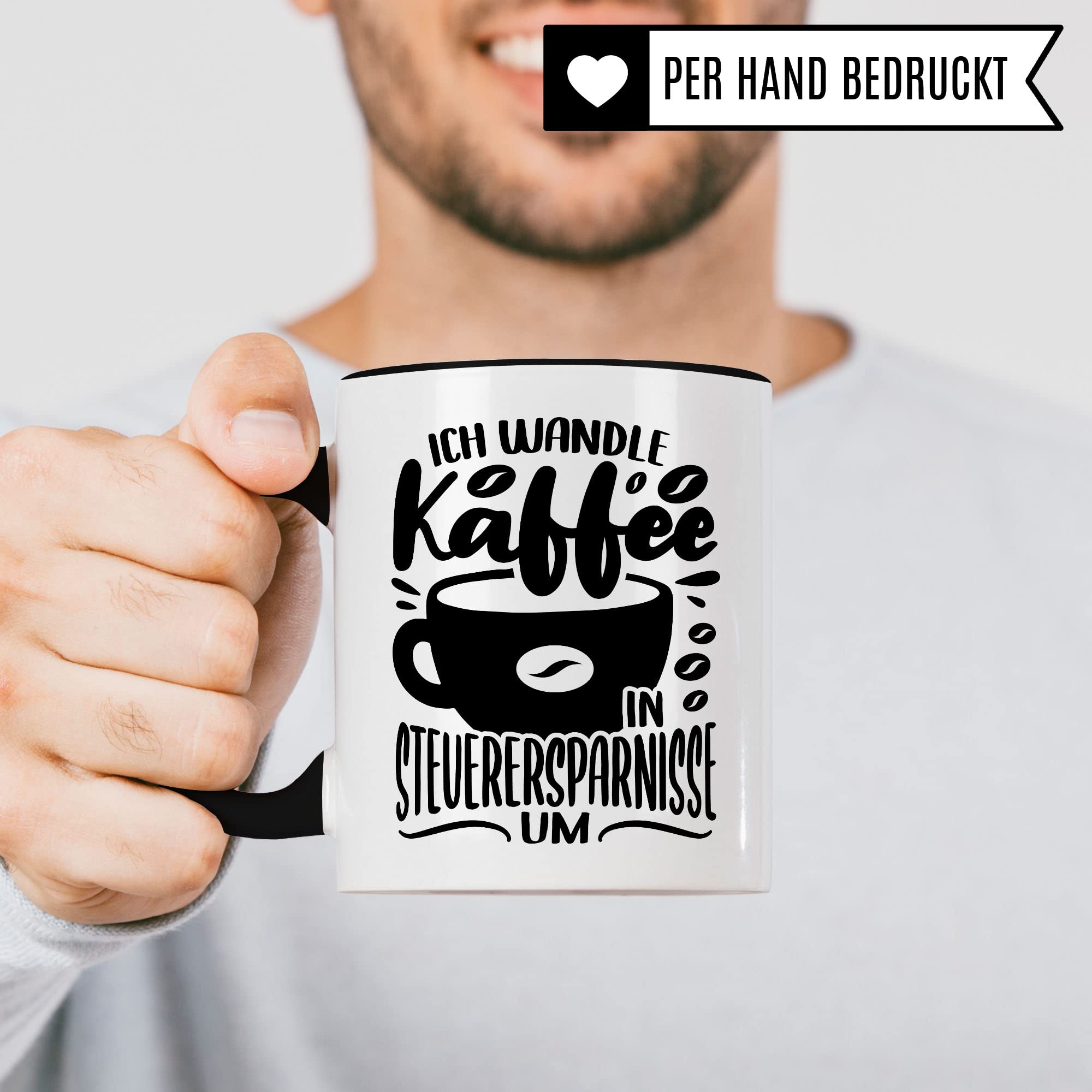Tasse Steuerberater Steuerfachangestellter Büro Kanzlei Steuerberatung Ich wandle Kaffee in Steuerersparnisse um Geschenk Beruf Spruch Kaffeebecher Geschenkidee Beruf Kaffee-Tasse Becher
