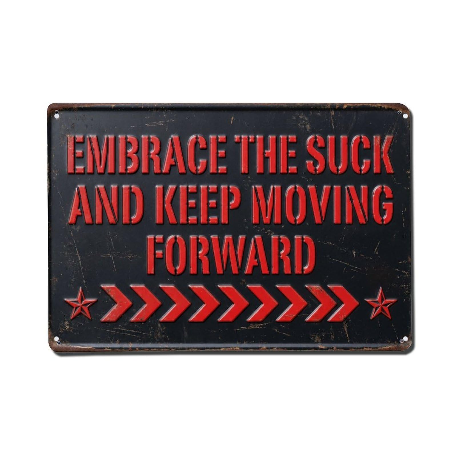 Embrace Suck Keep Moving Retro Motivational Slogans Metal Tin Sign Plaque Wall Decor for Cafe, Club Bar, Office, Home Garden Metal Poster 8x12Inch